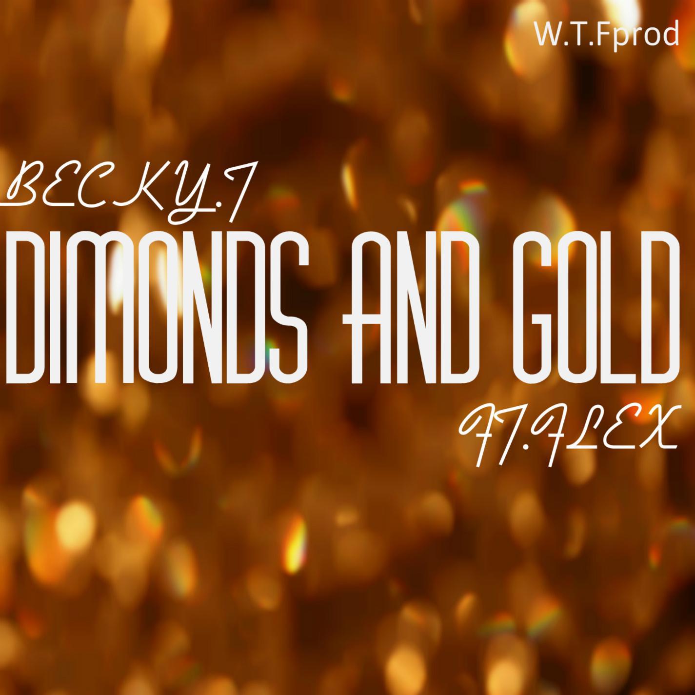 Dimonds & gold ft.Flex
