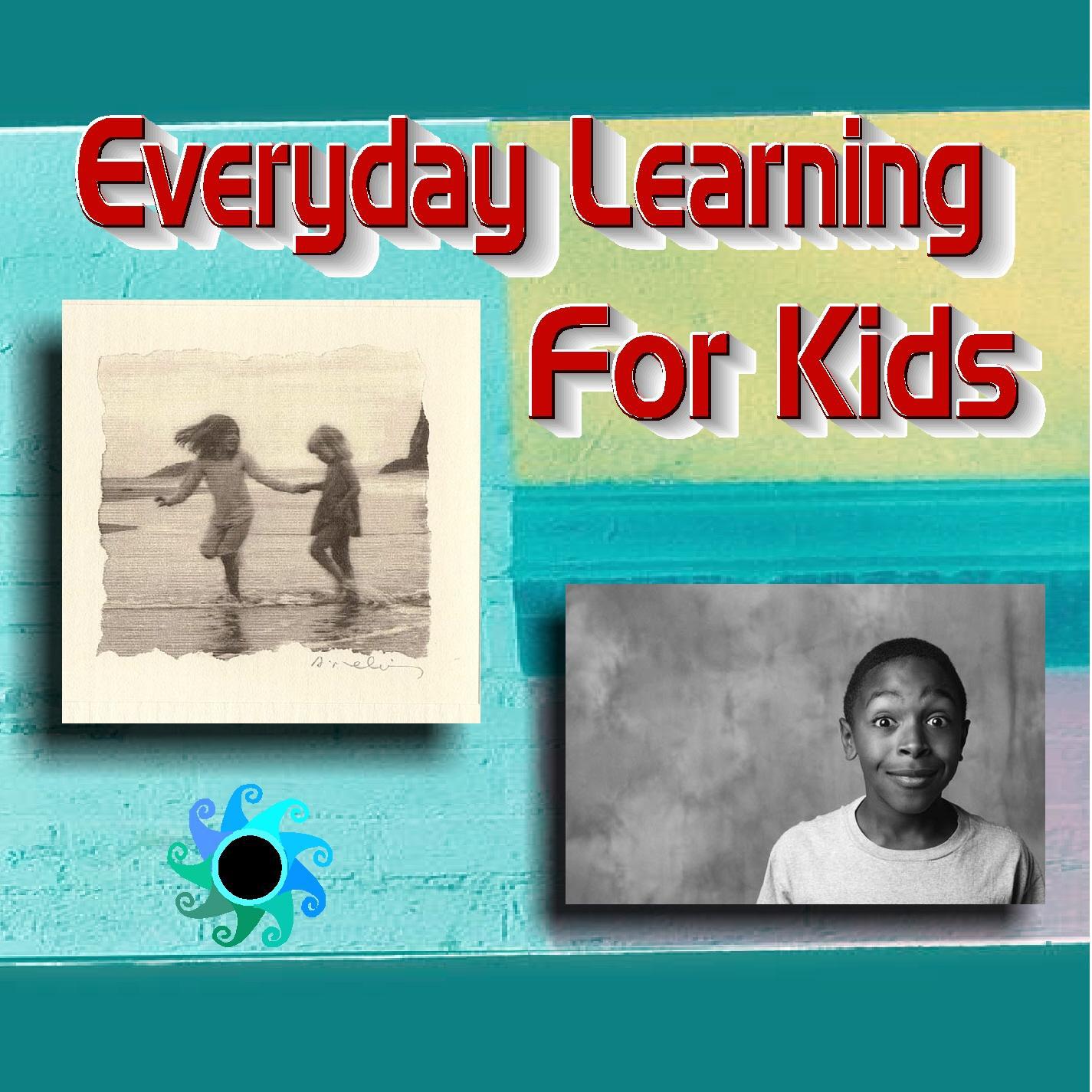 Everyday Learning for Kids