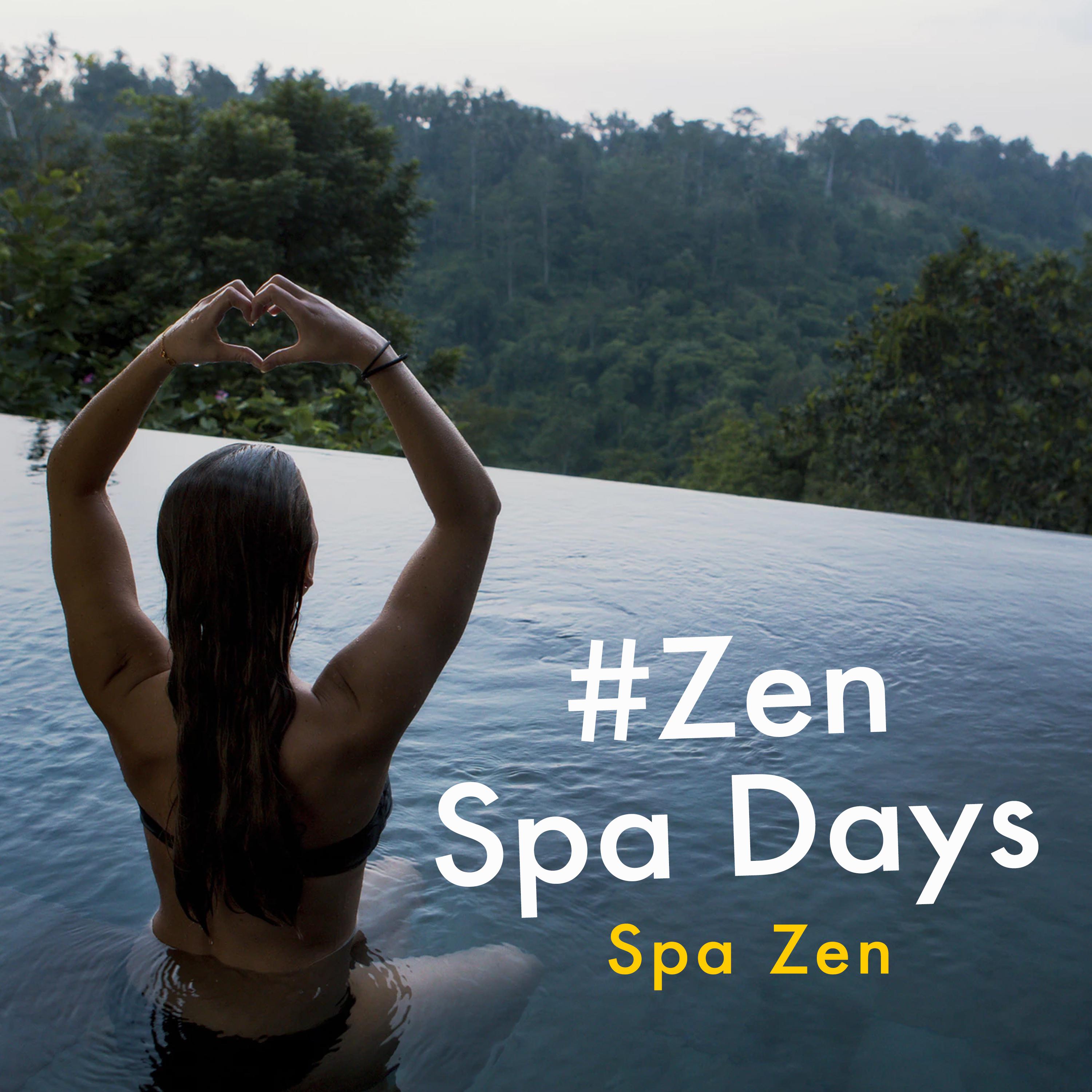 #Zen Spa Days