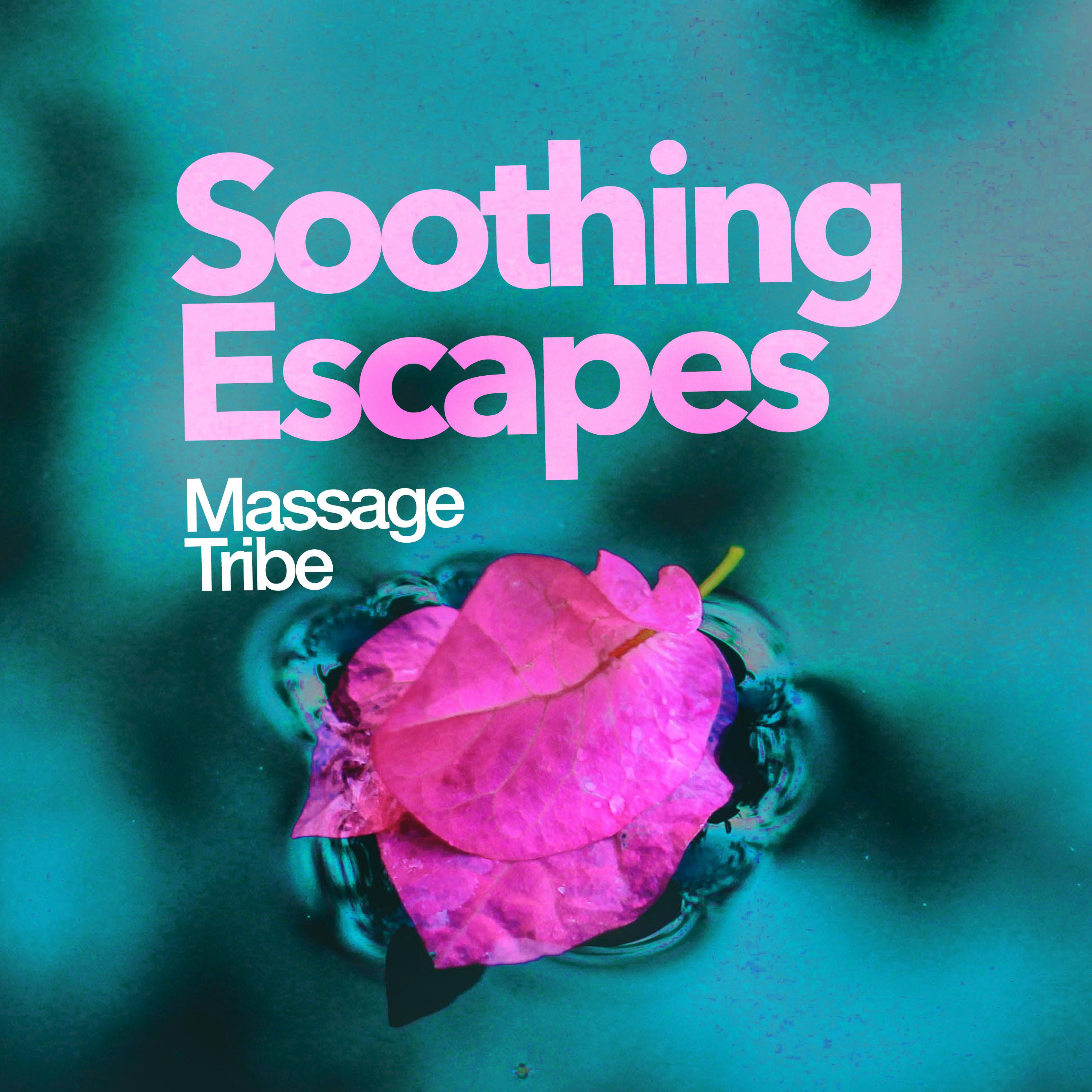 Soothing Escapes