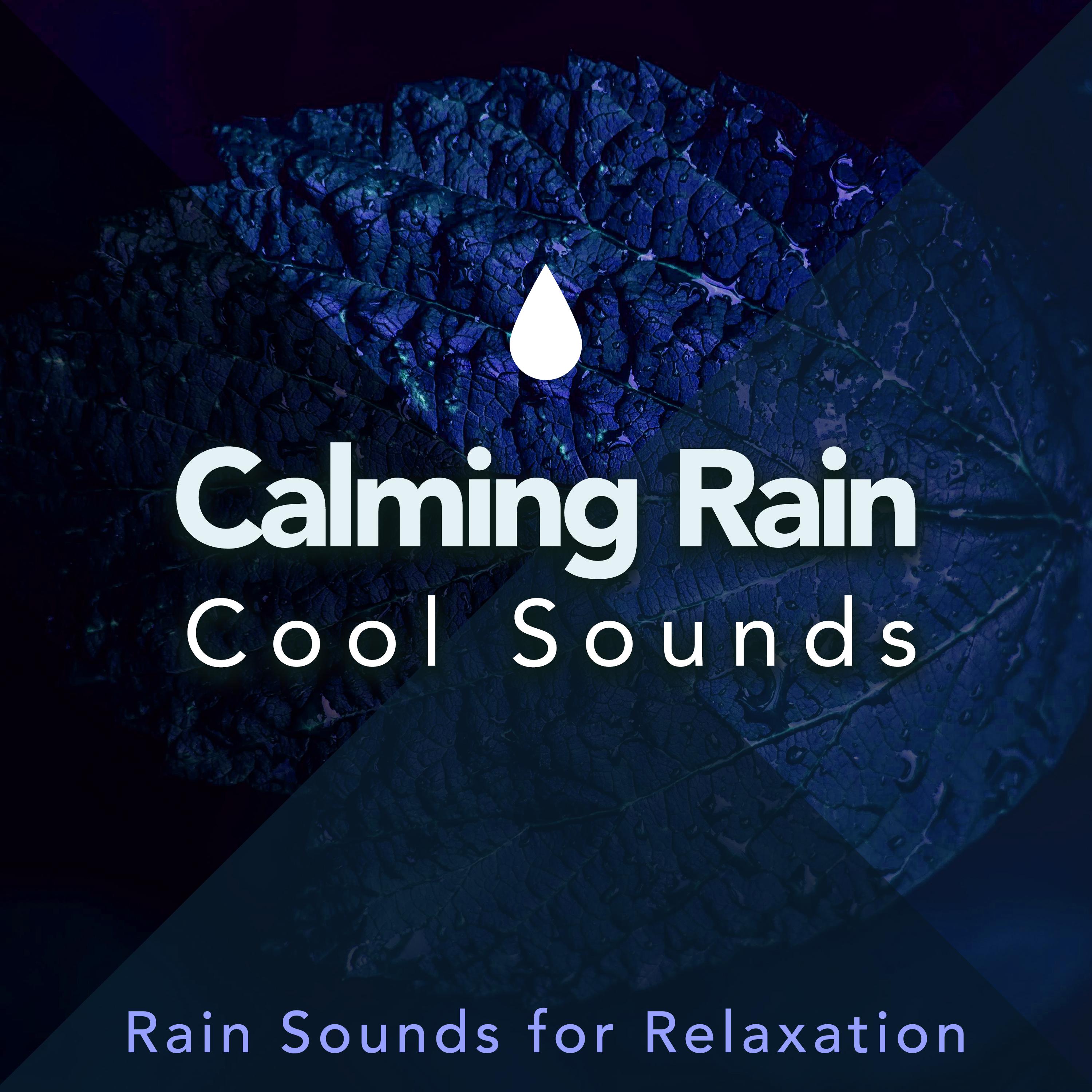 Calming Rain: Cool Sounds