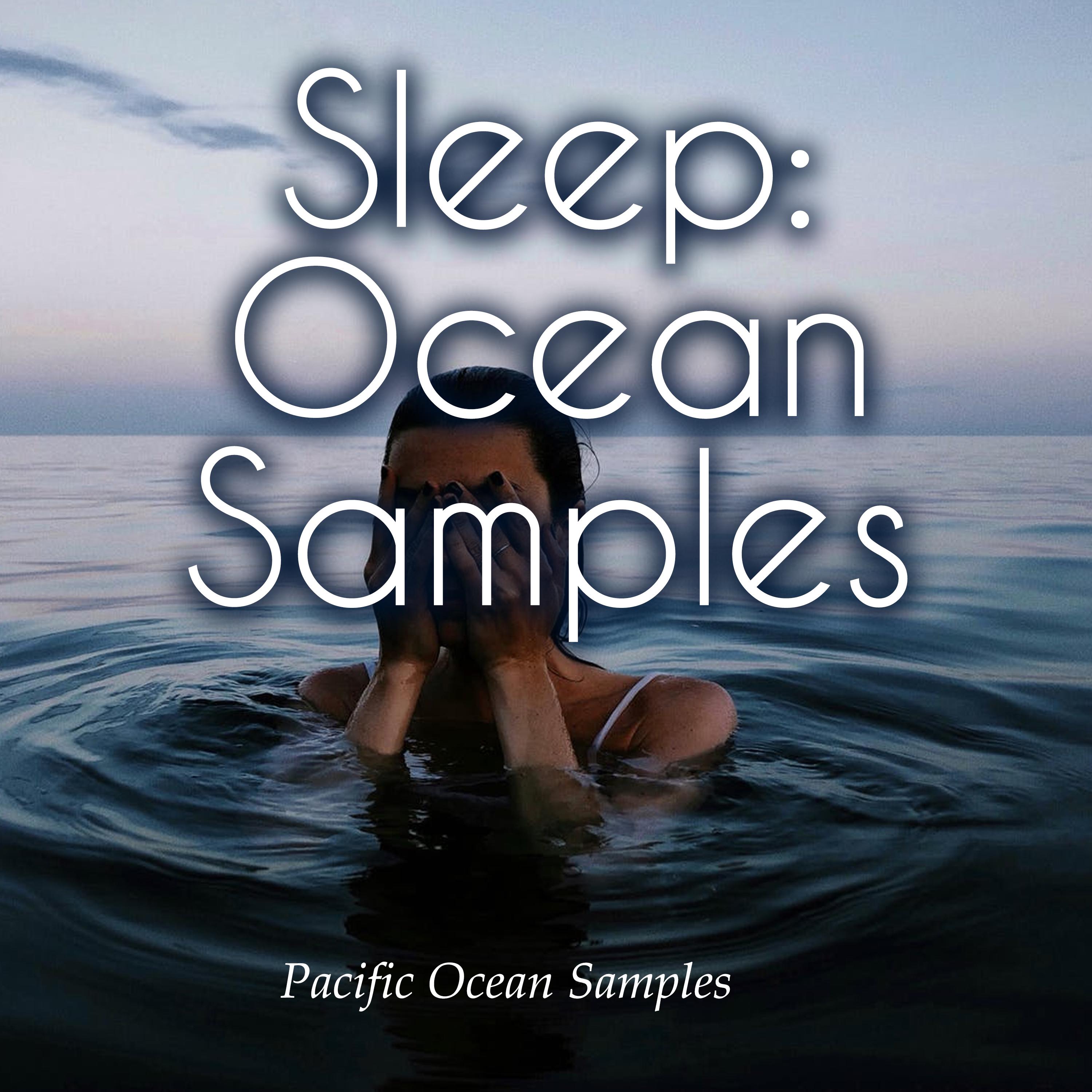 Sleep: Ocean Samples