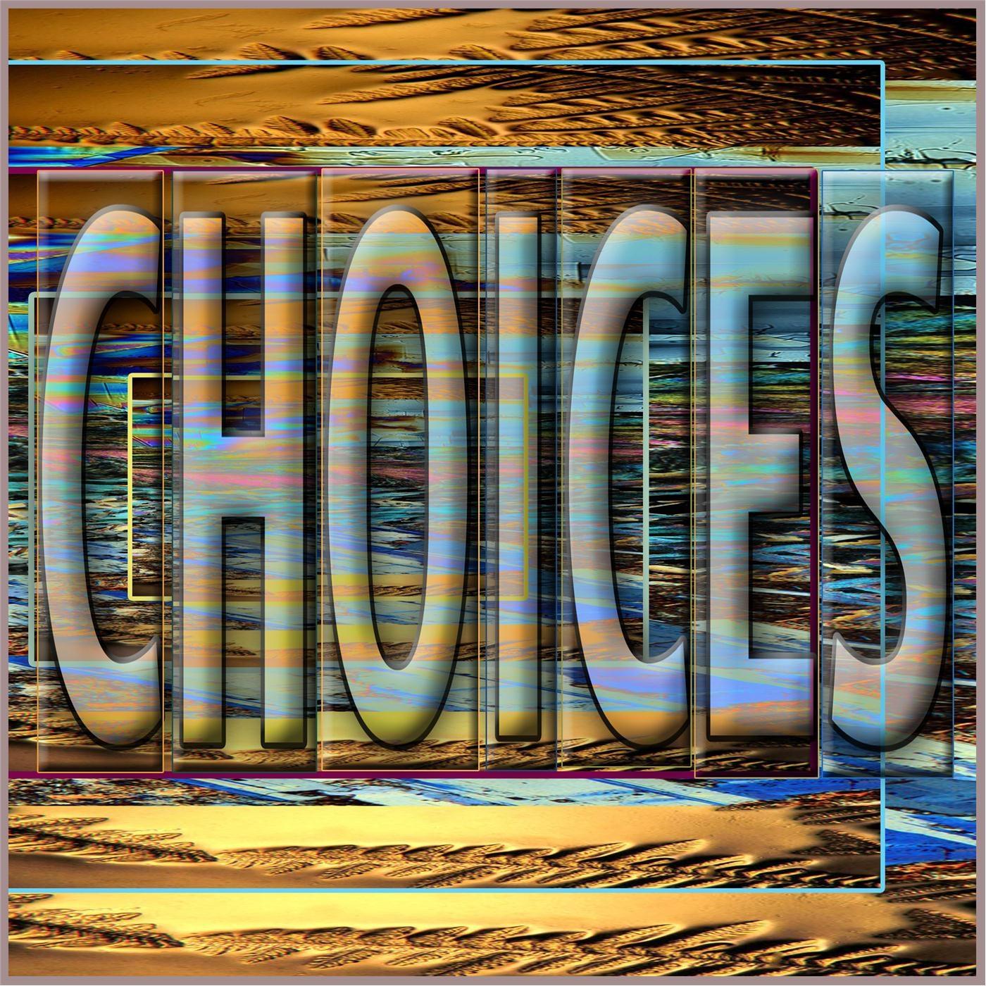 Choices