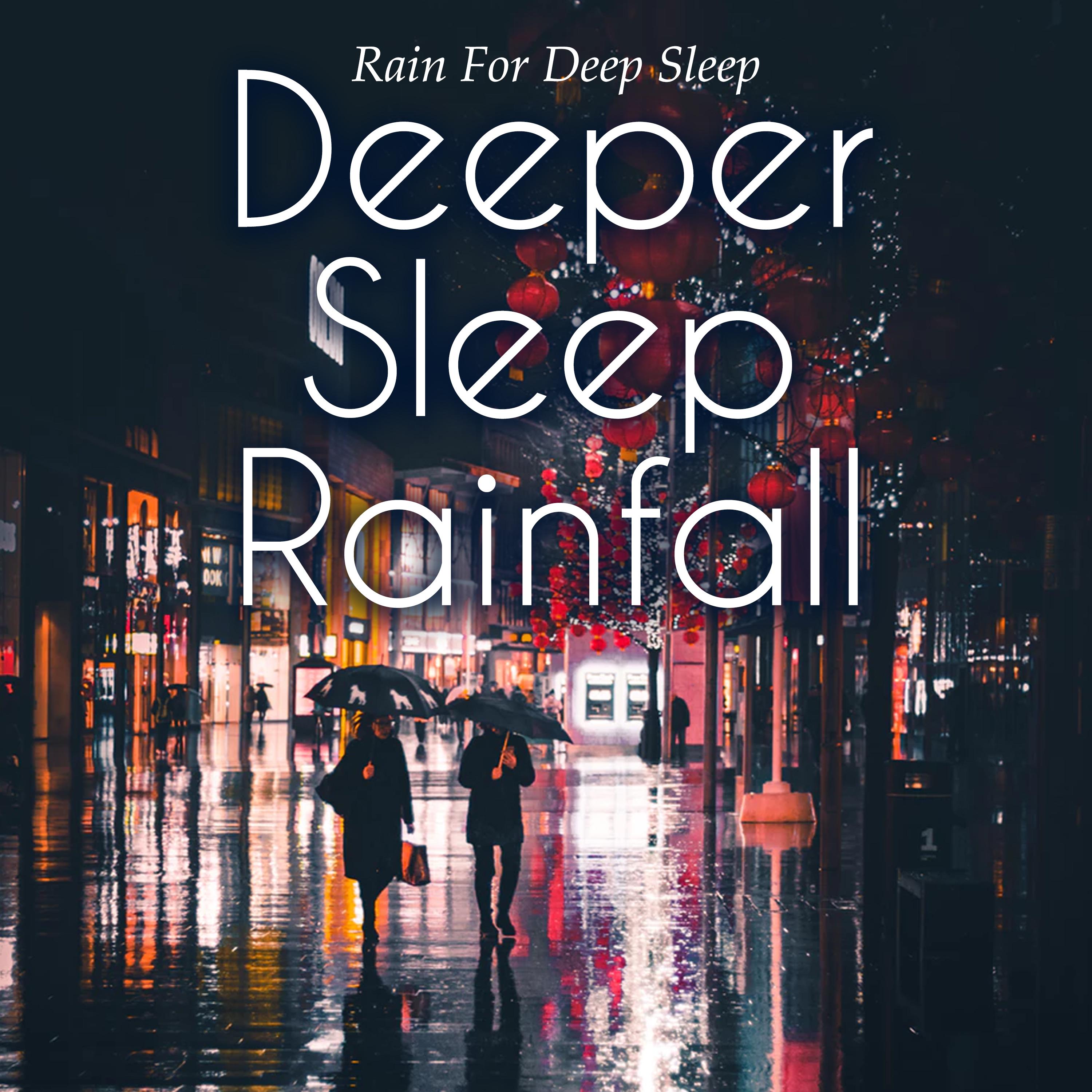 Deeper Sleep Rainfall