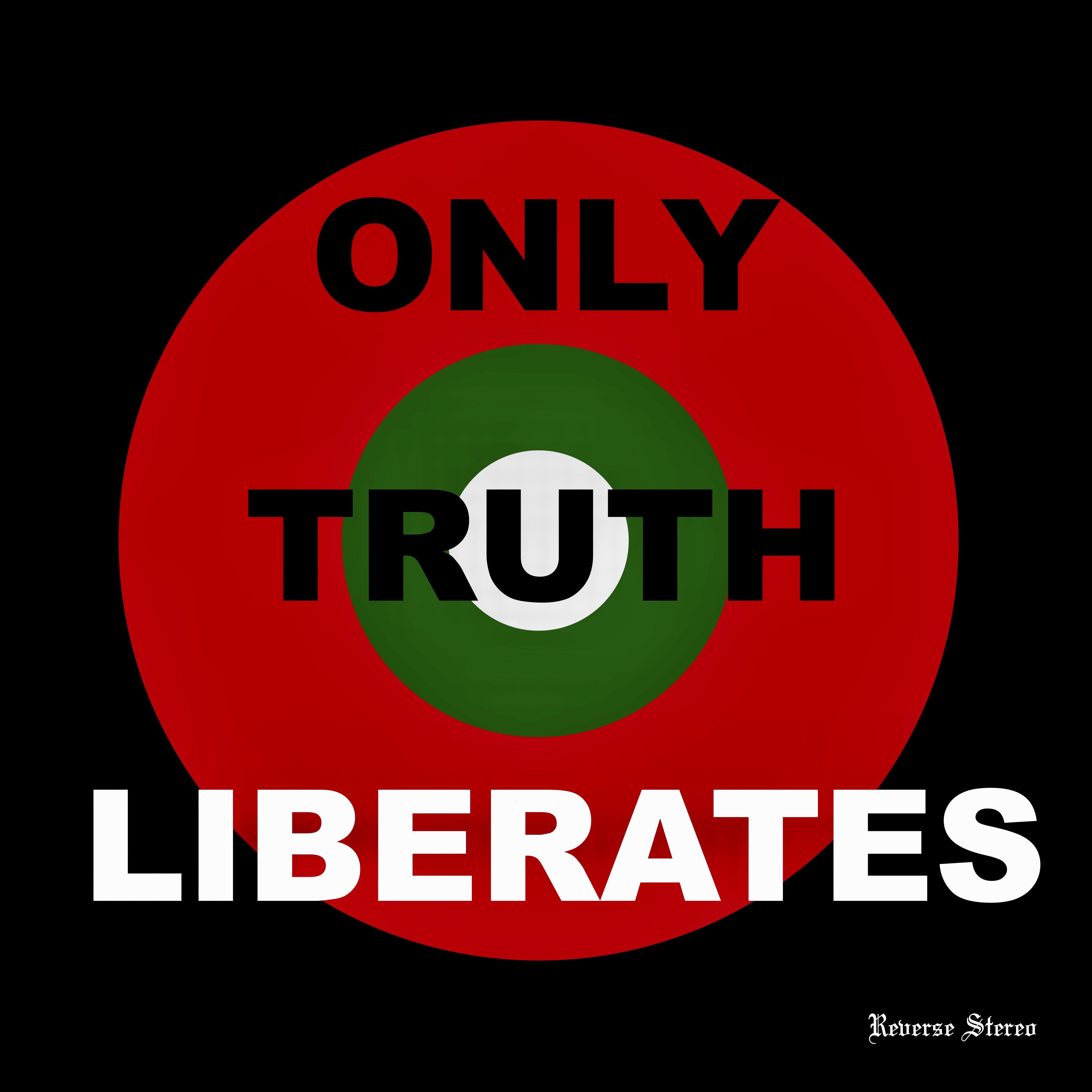 Only Truth Liberates