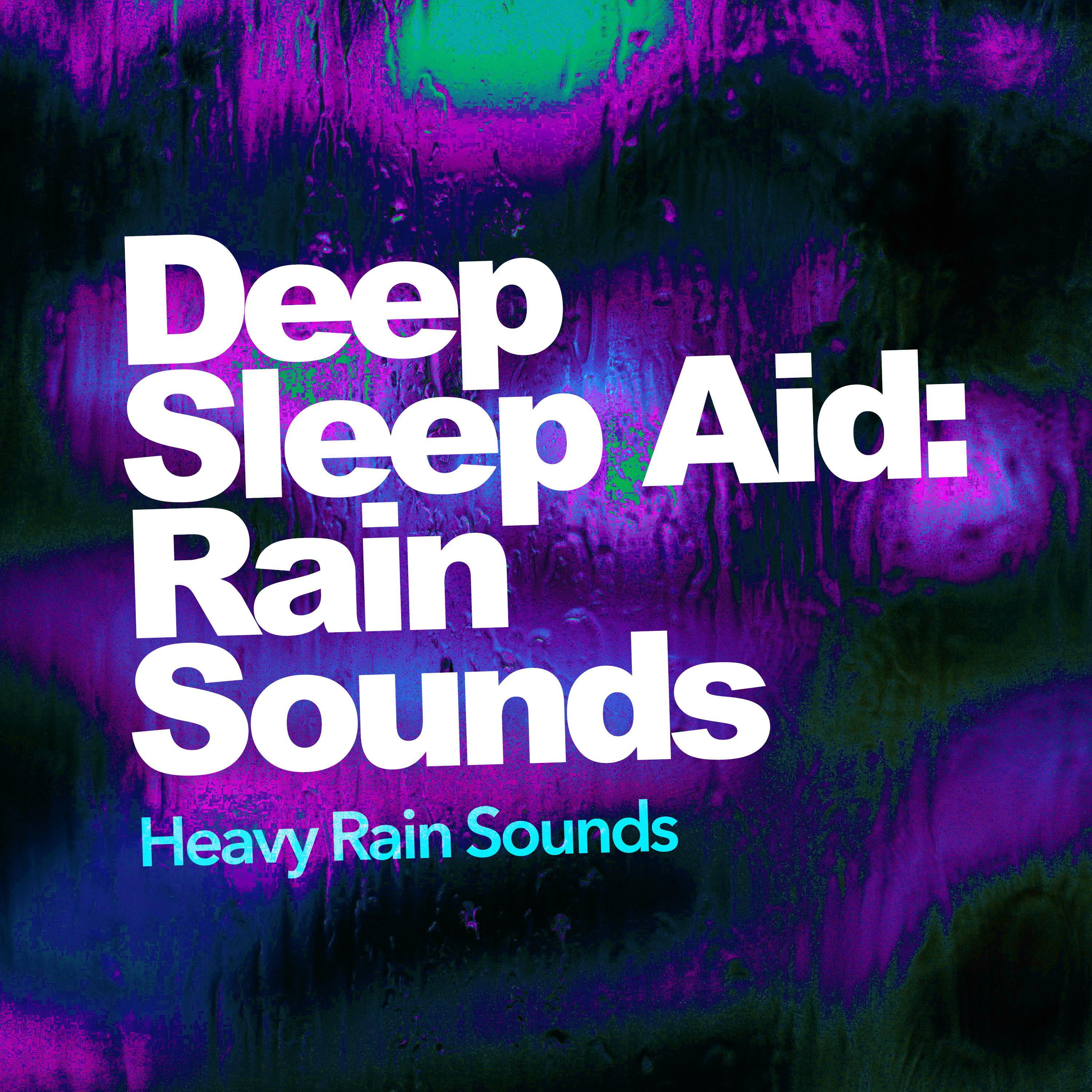 Deep Sleep Aid: Rain Sounds