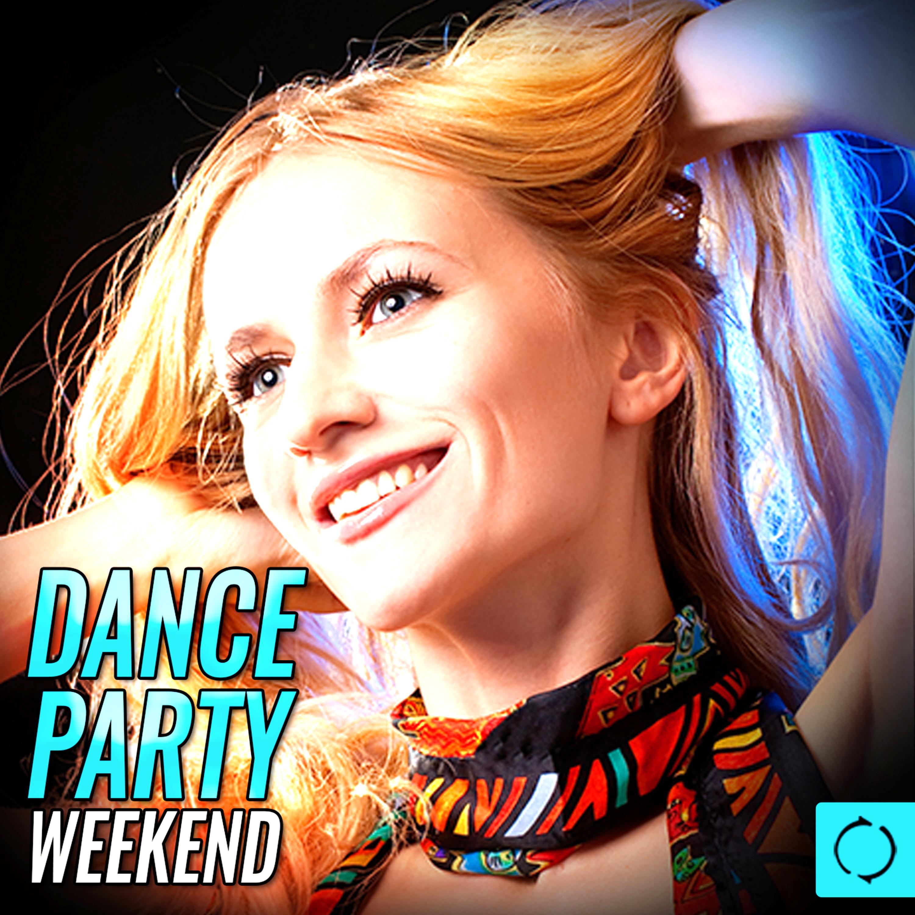 Dance Party Weekend