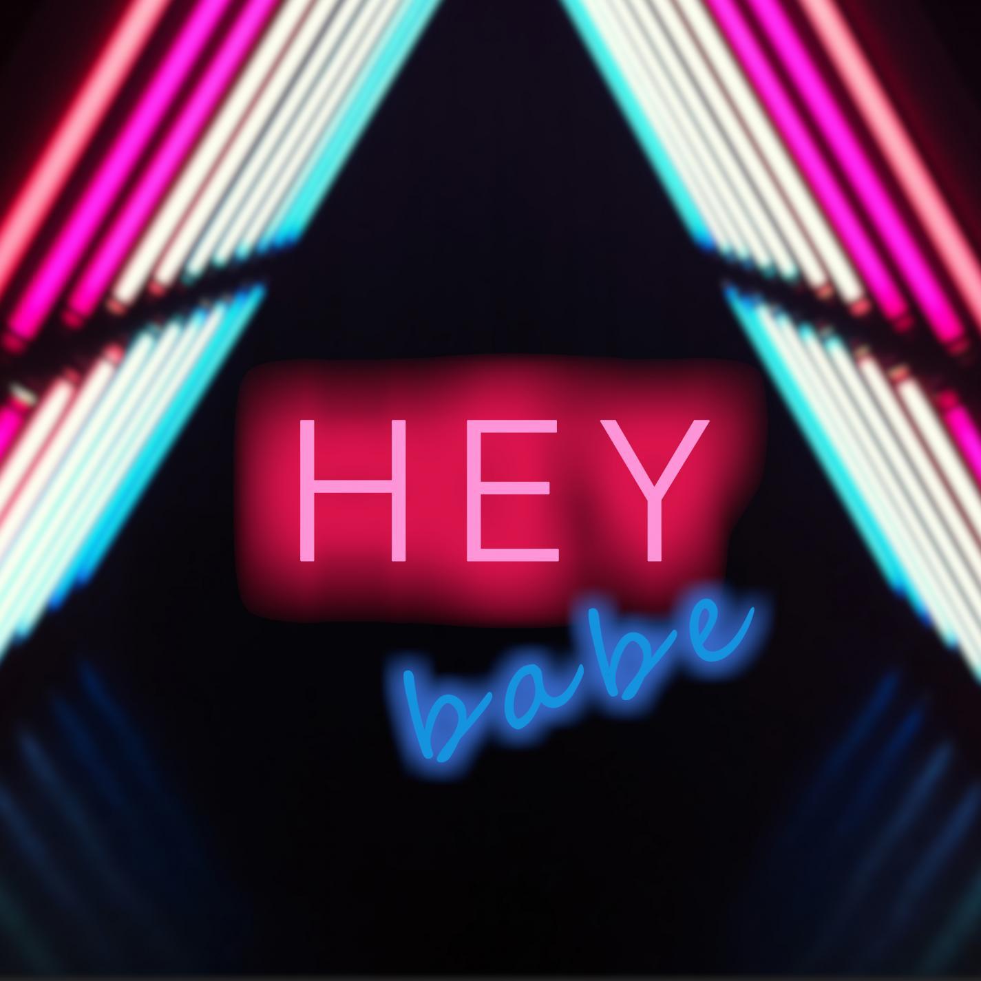 Hey Babe