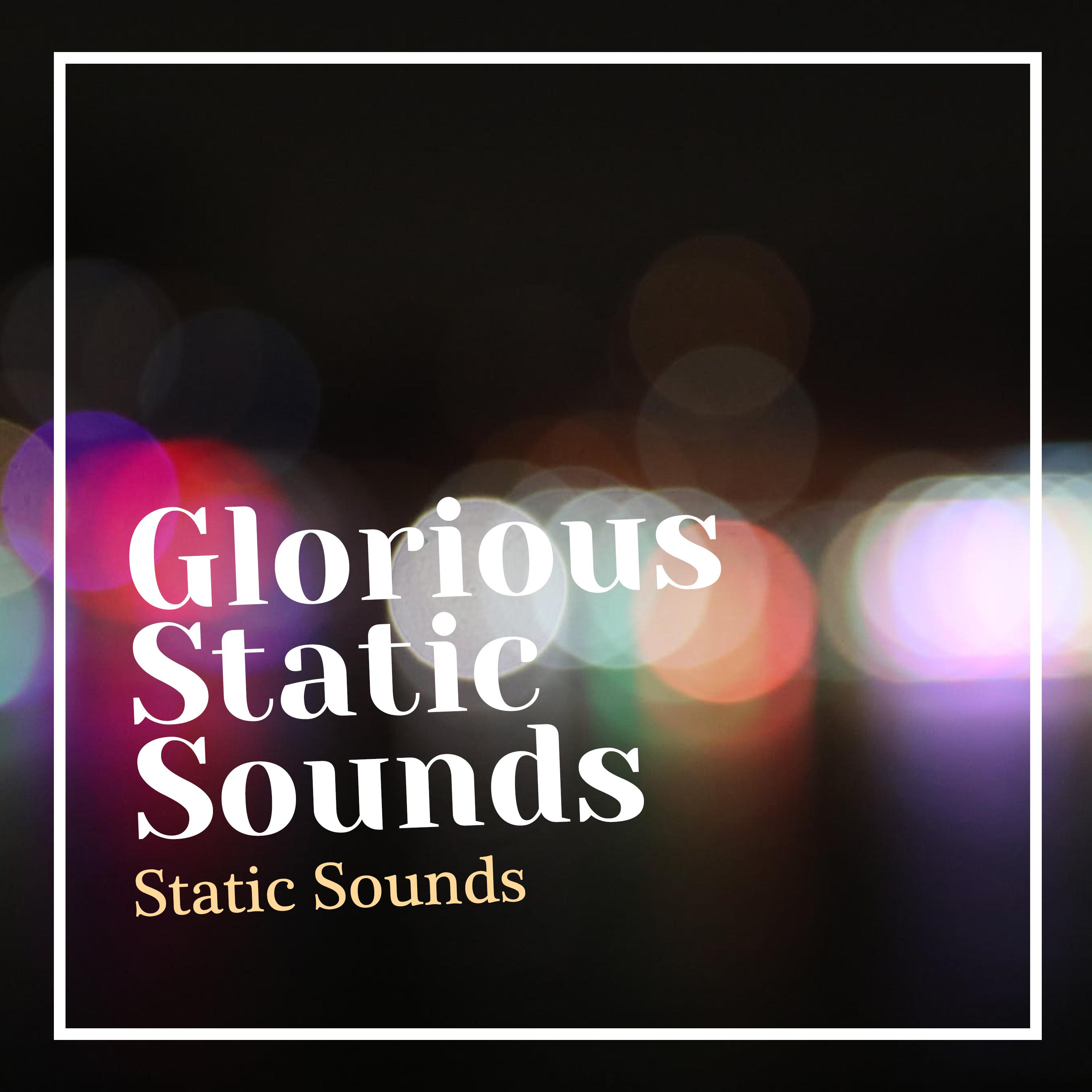 Glorious Static Sounds