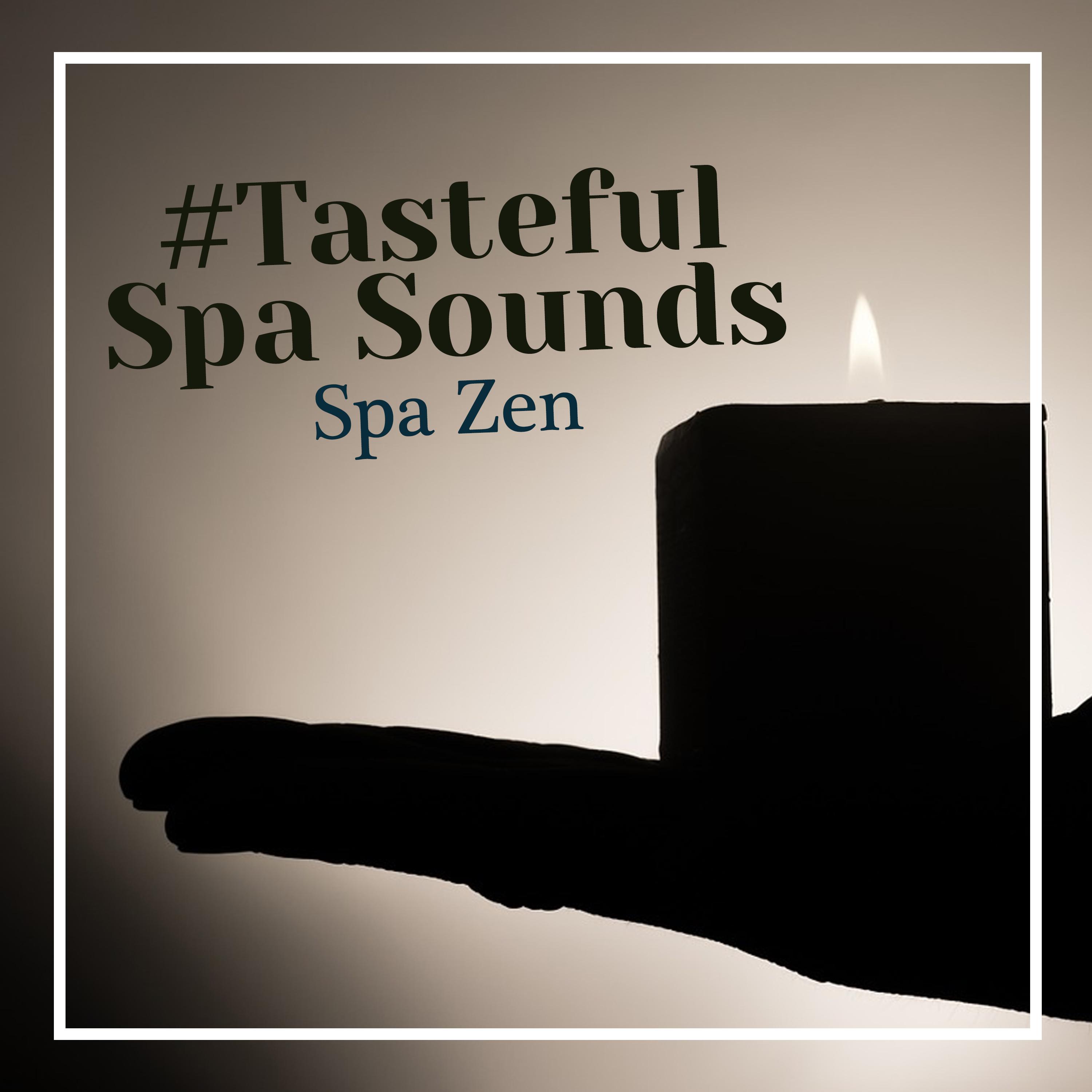 #Tasteful Spa Sounds