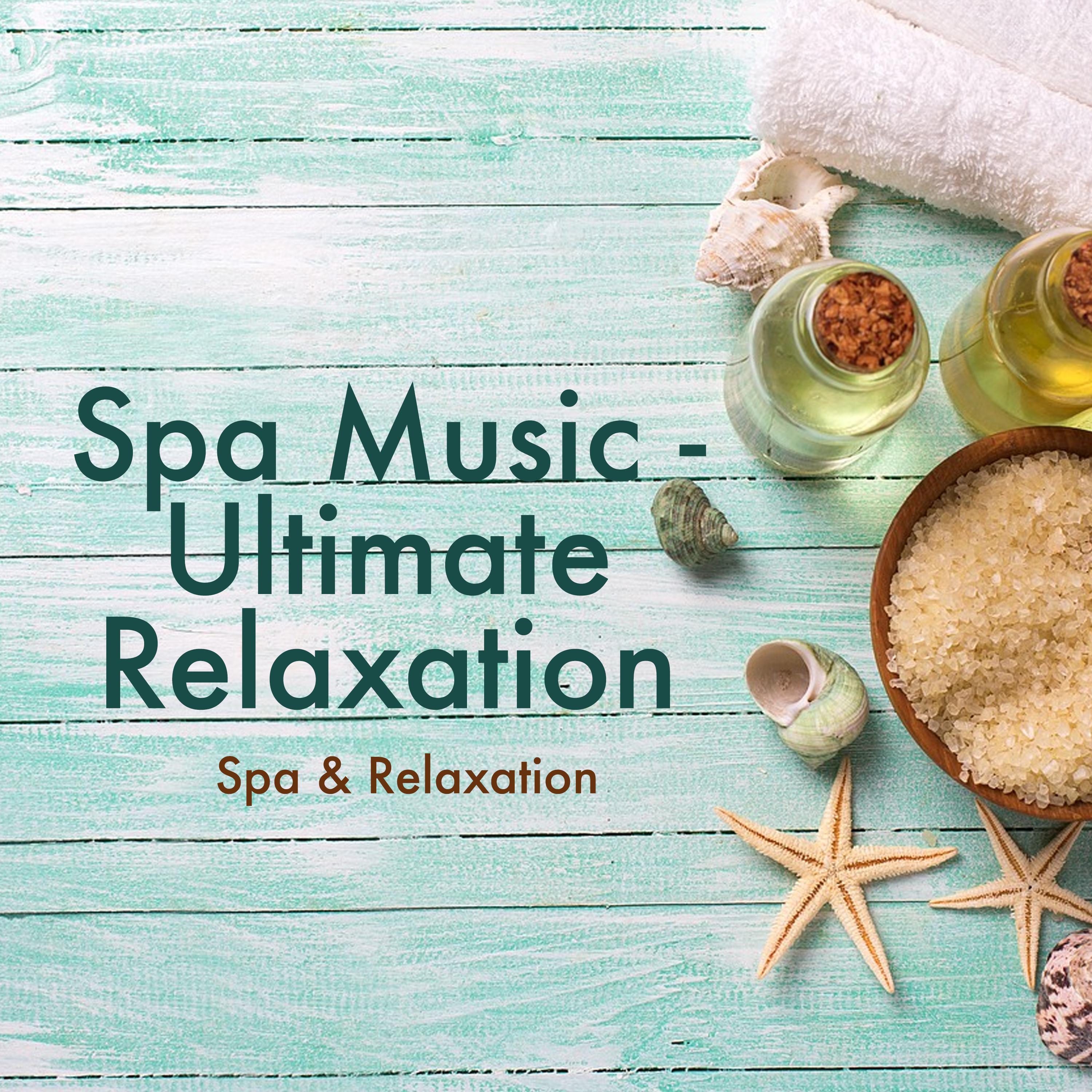 Spa Music - Ultimate Relaxation
