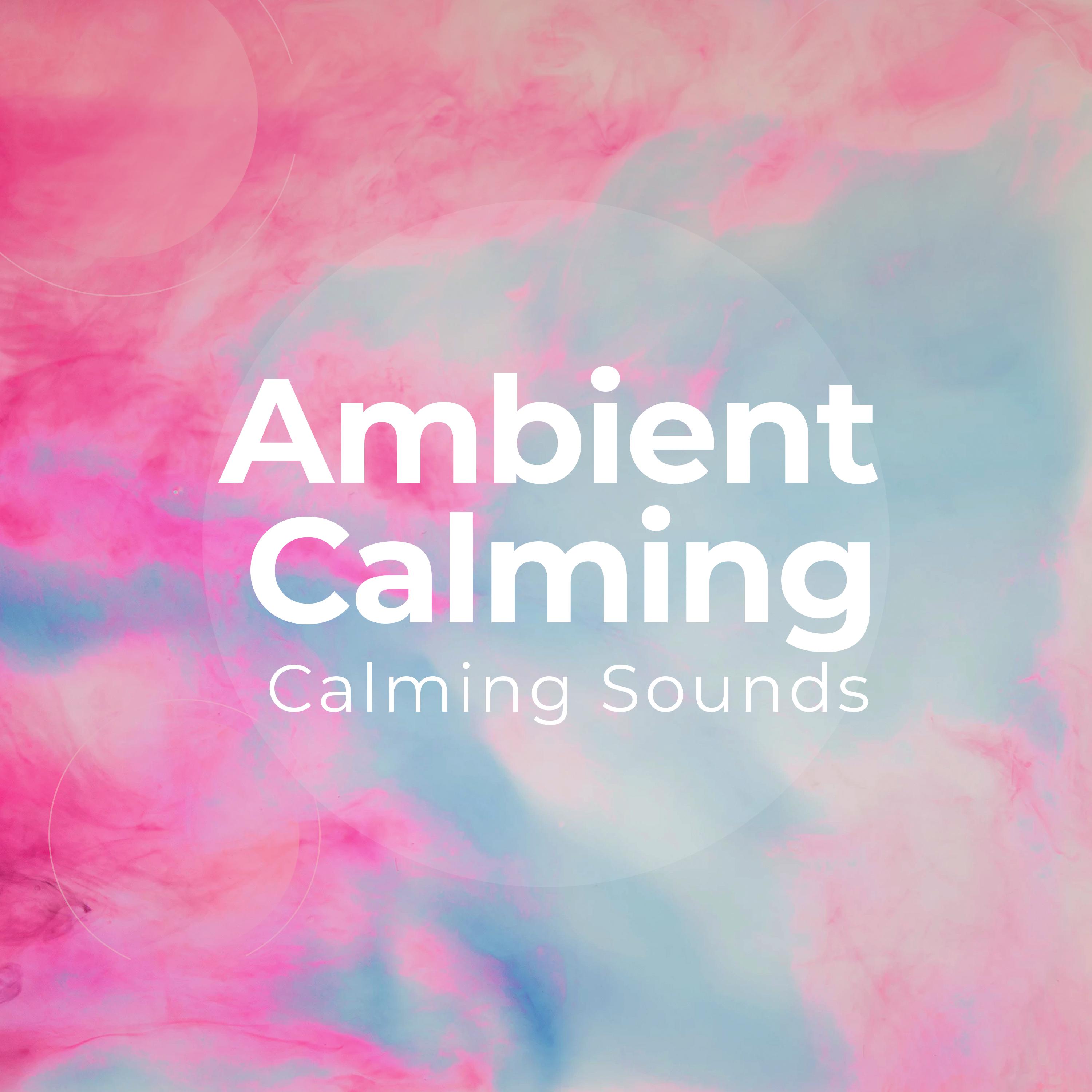 Ambient Calming