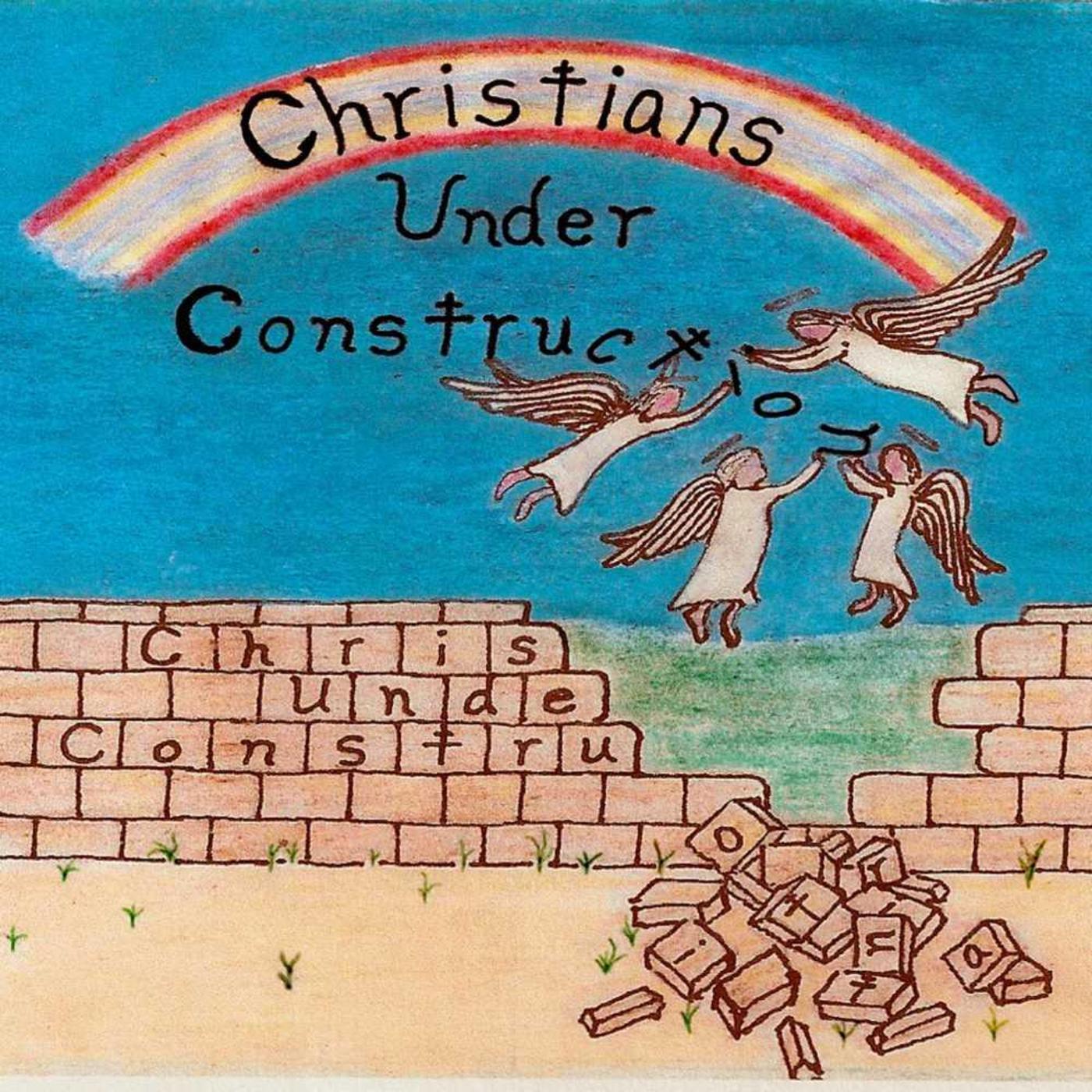 Christian Under Construction