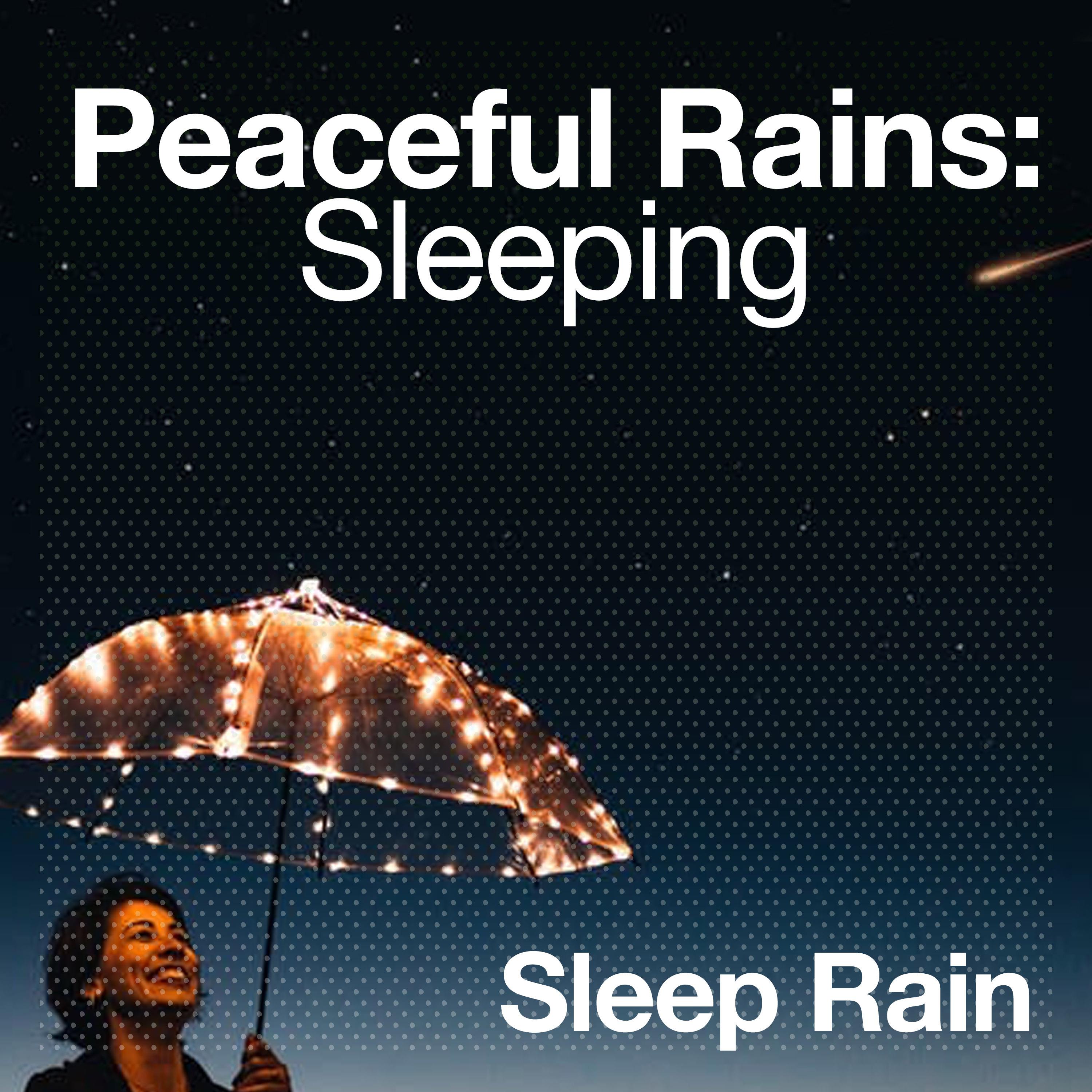 Peaceful Rains: Sleeping