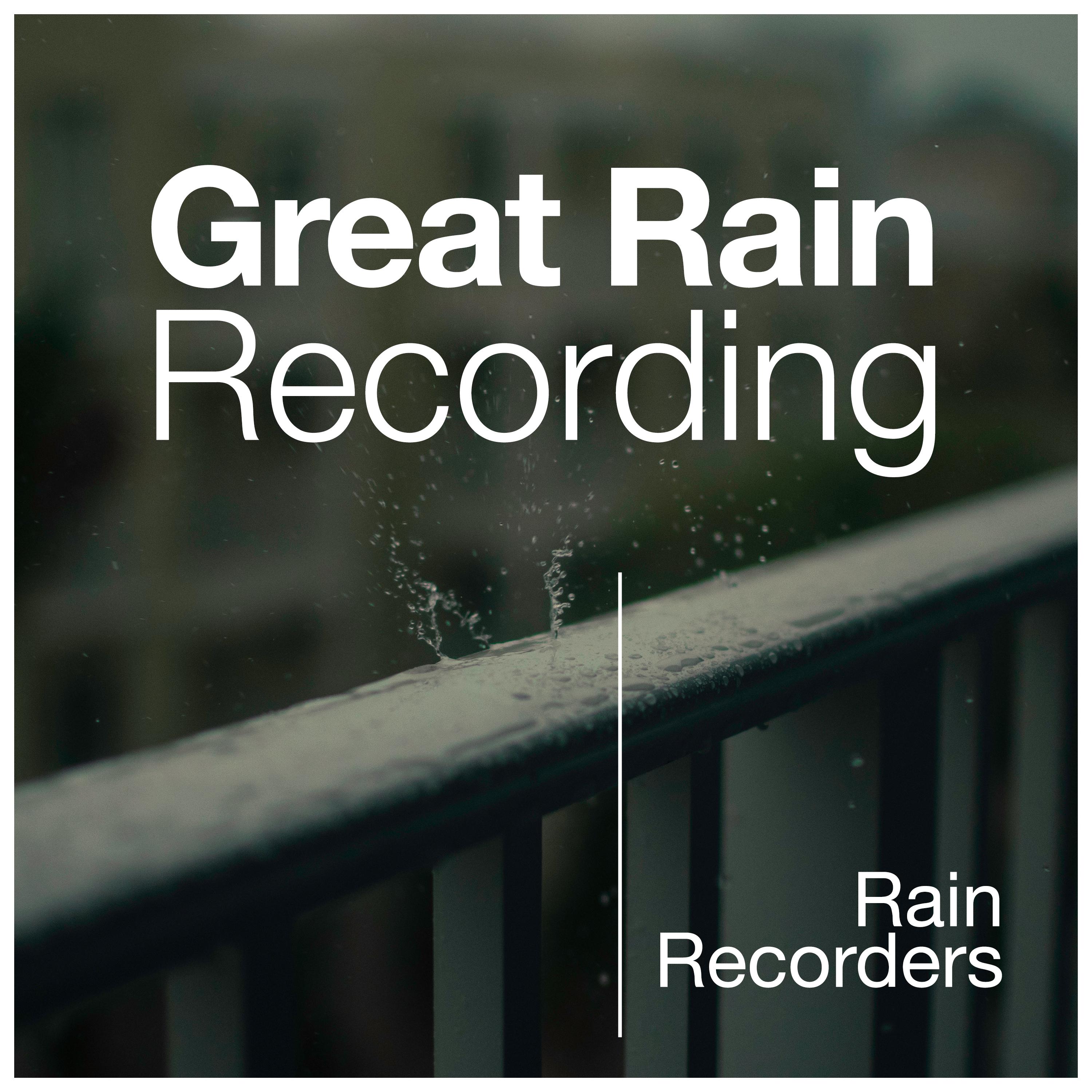 Great Rain Recording