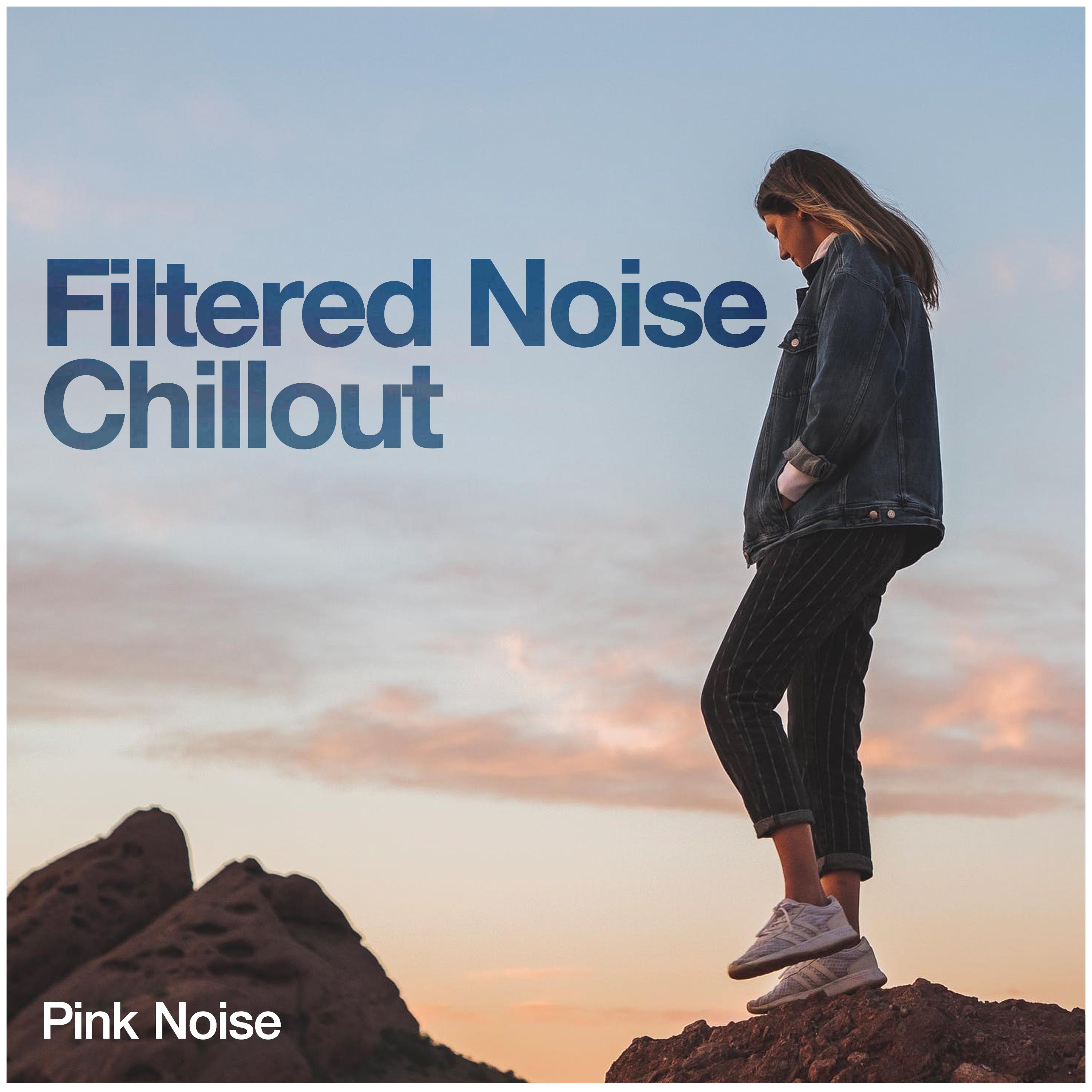 Filtered Noise Chillout