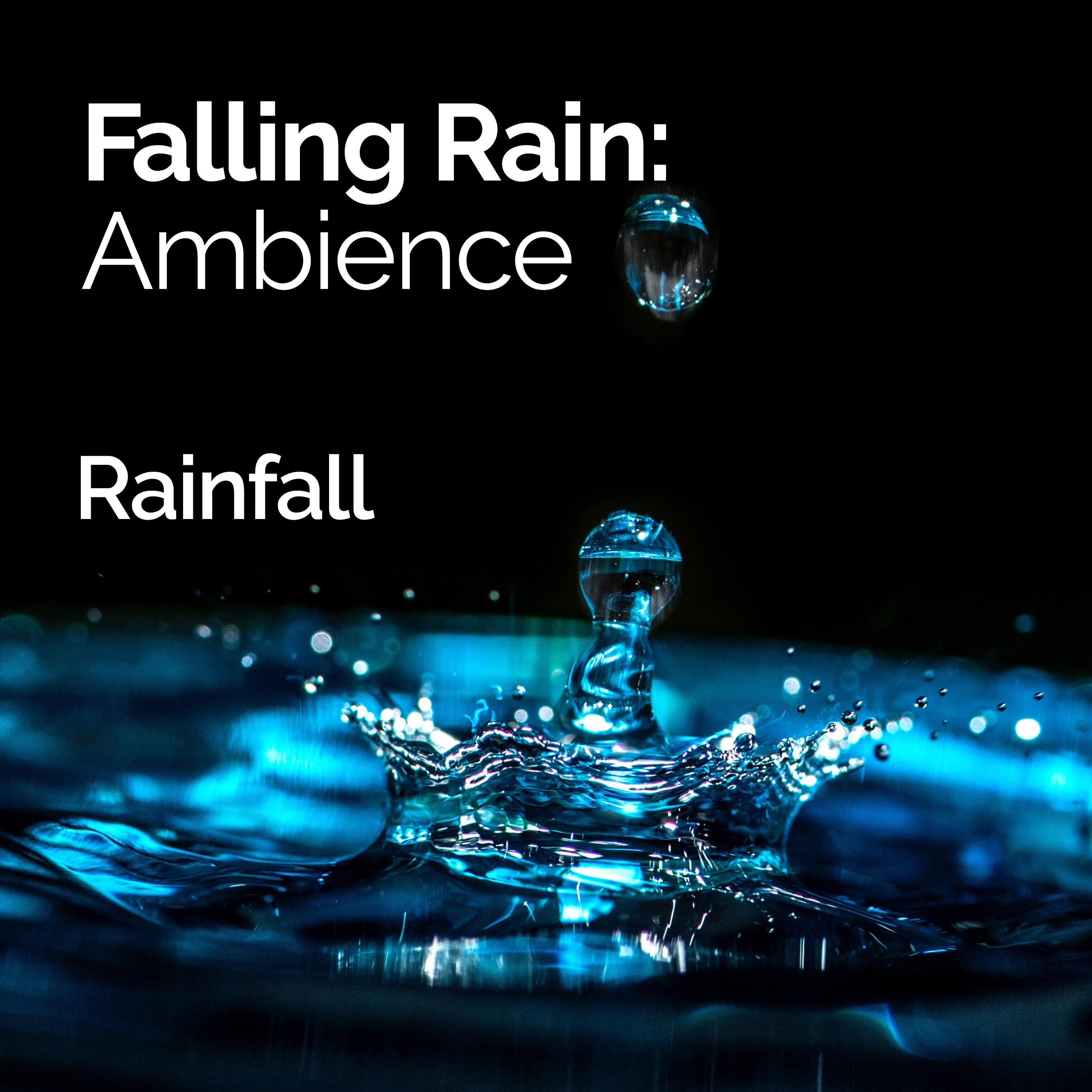 Falling Rain: Ambience