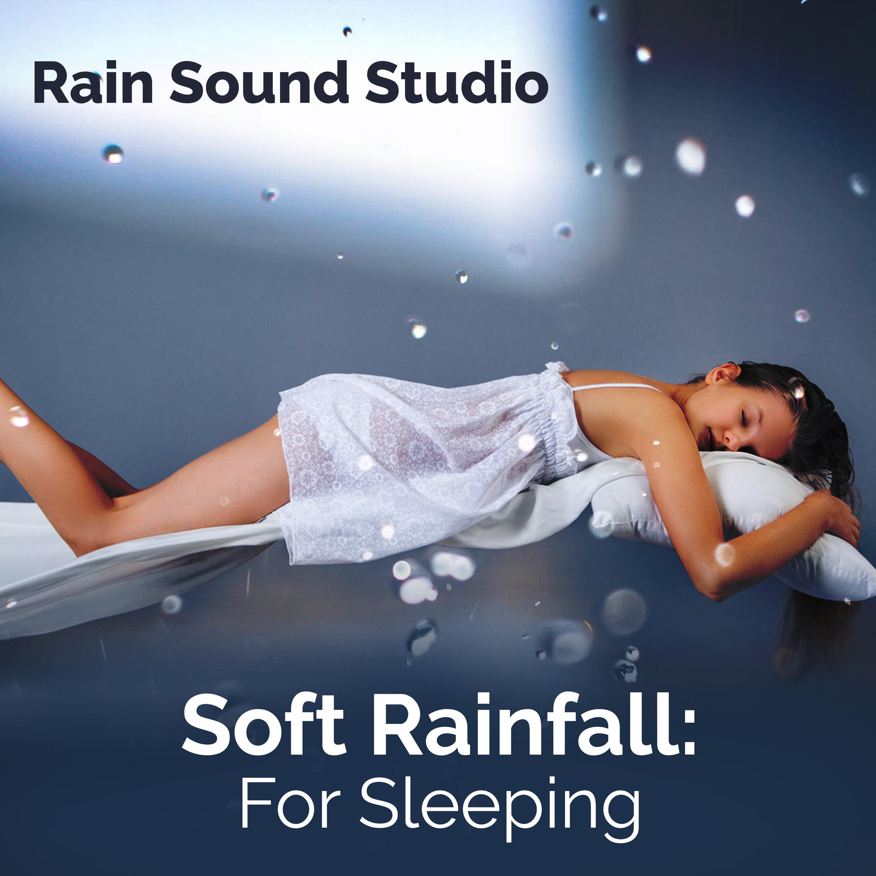 Soft Rainfall: For Sleeping