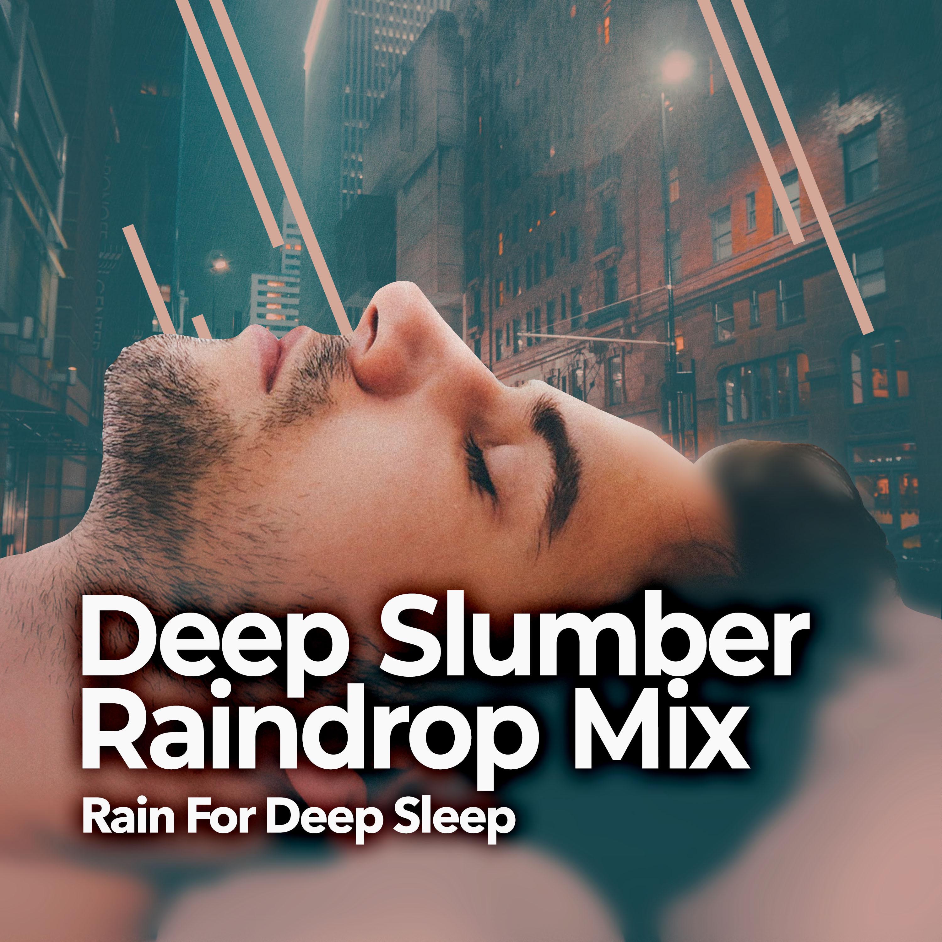Deep Slumber Raindrop Mix
