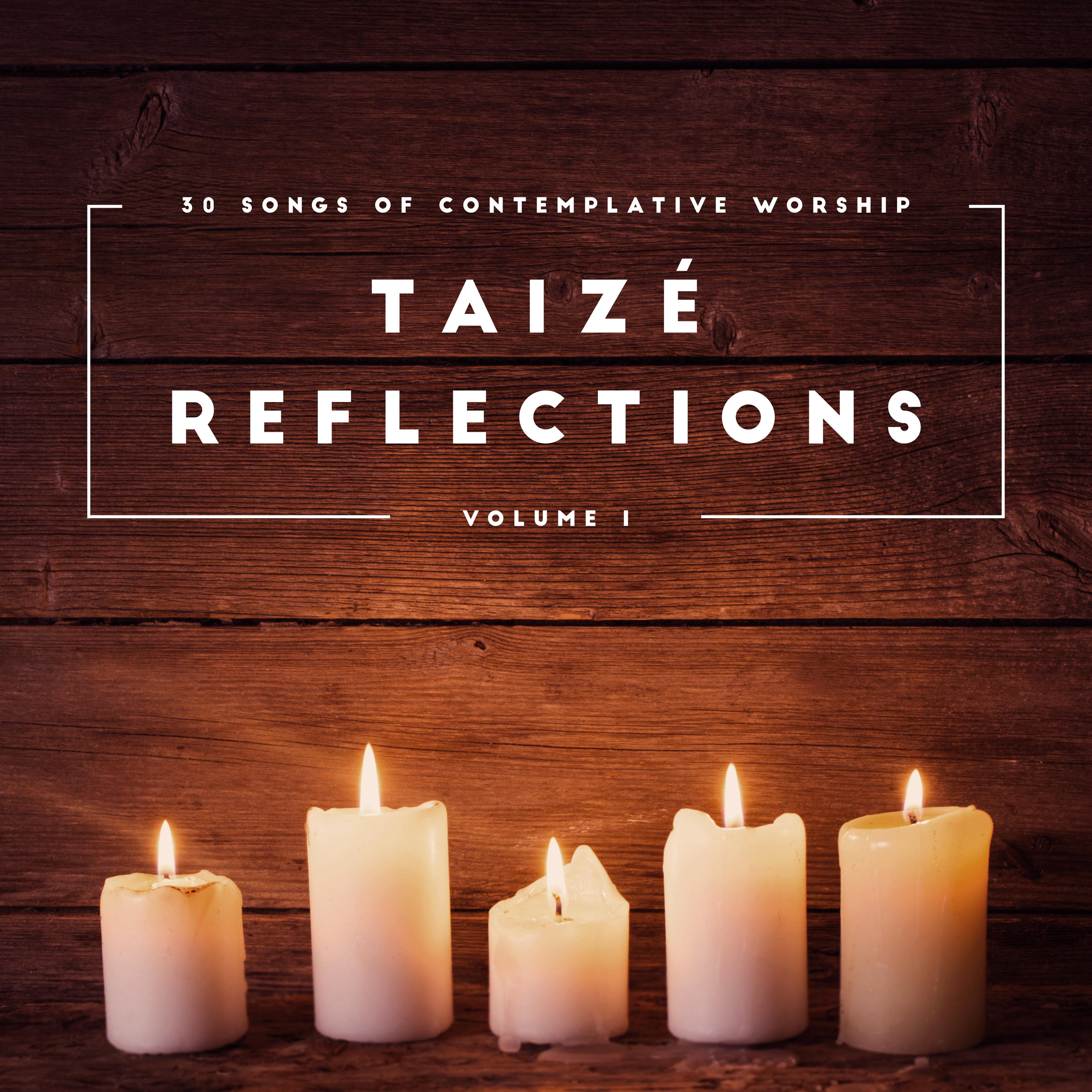 Taize Reflections, Vol. 1