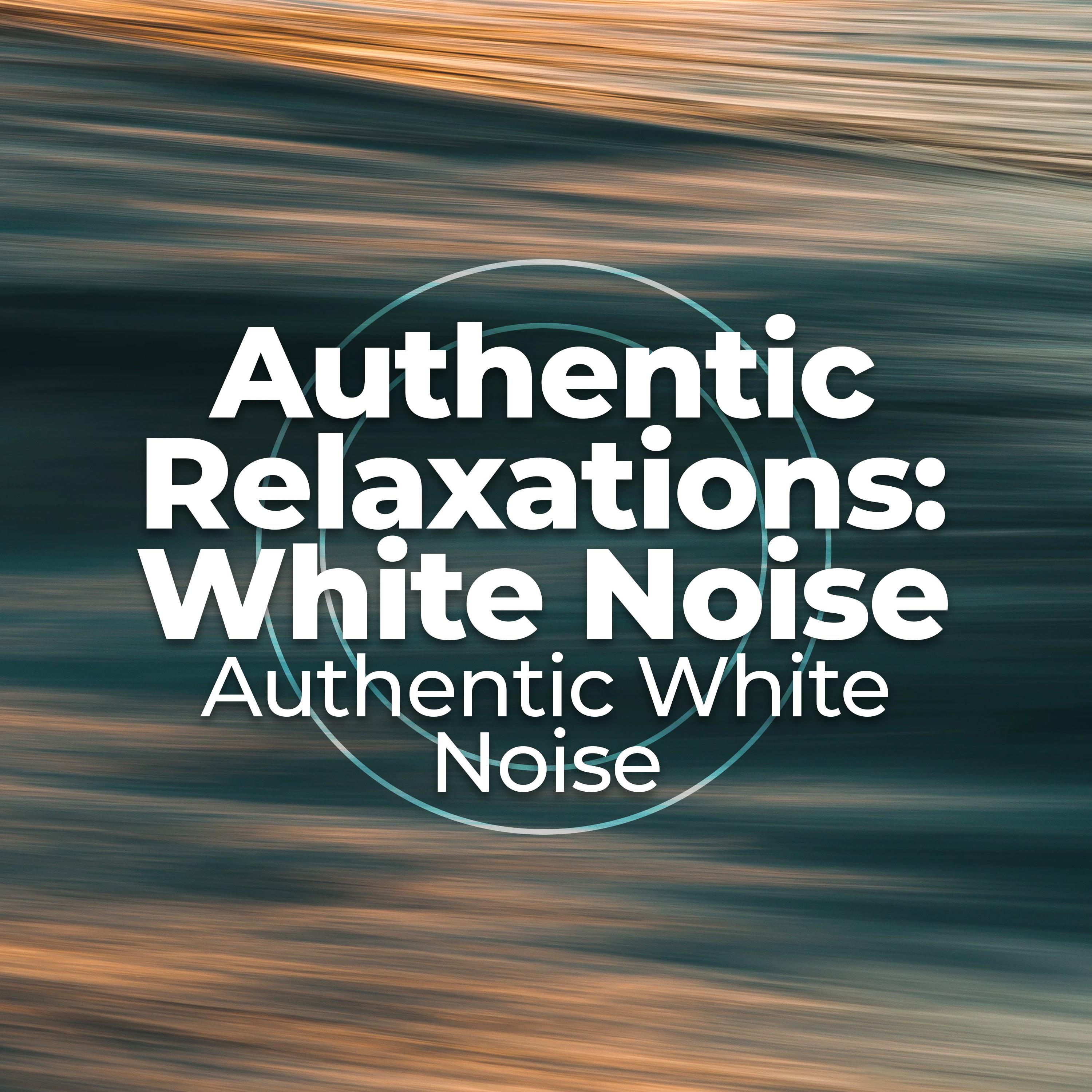 Authentic Relaxations: White Noise