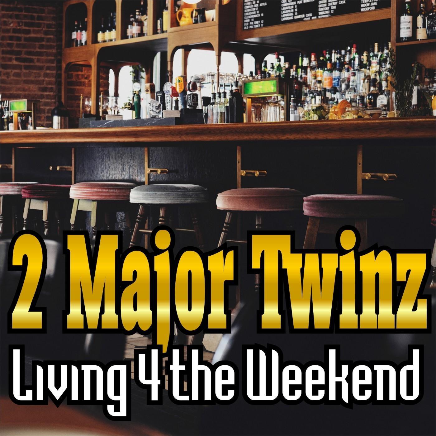 Living 4 the Weekend