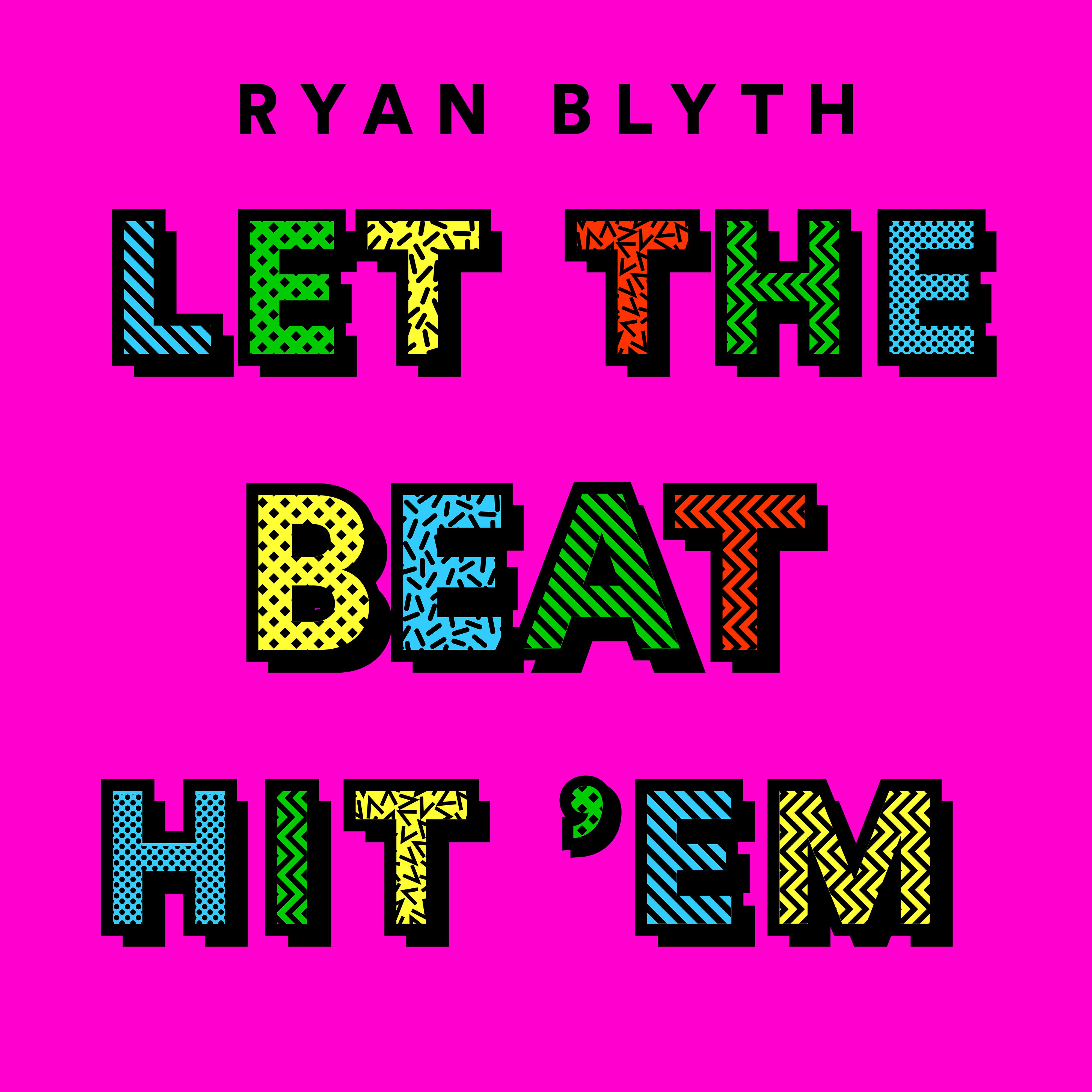 Let The Beat Hit 'Em