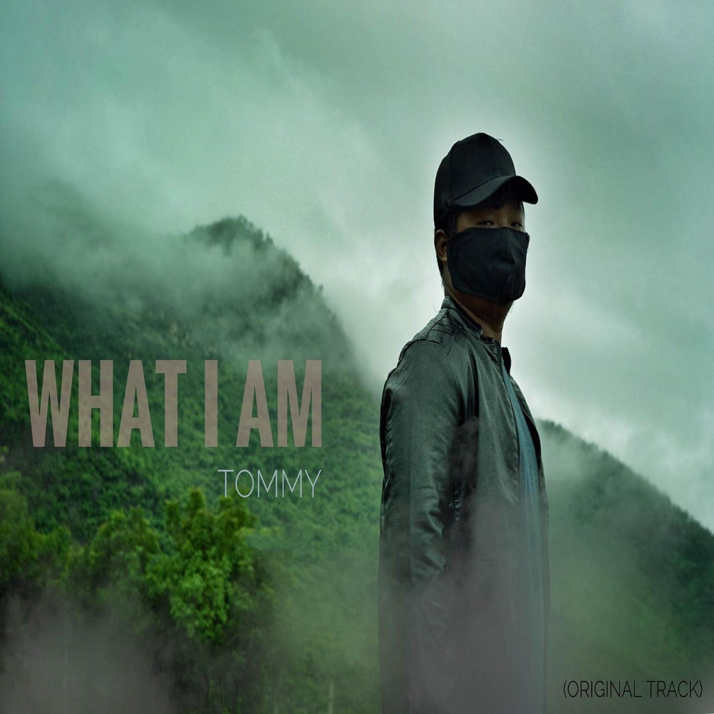 What I Am