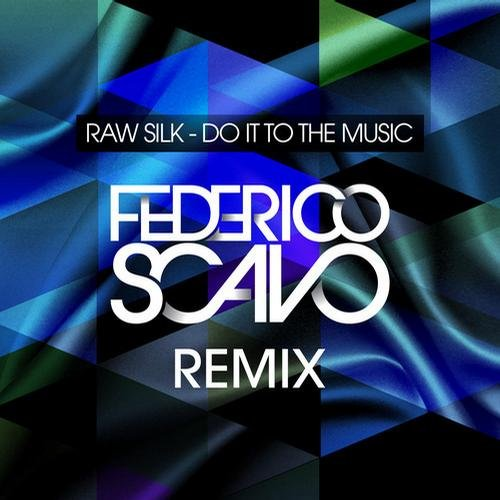 Do It To The Music Federico Scavo Remix