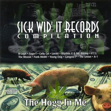 Sick Wid' It Records Compilation The Hogg In Me
