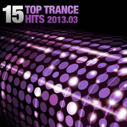 15 Top Trance Hits 03 2013