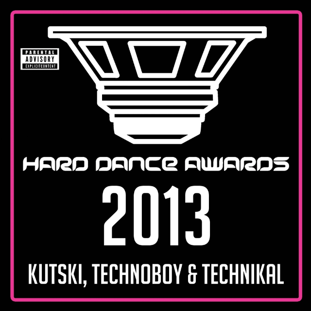 Hard Dance Awards 2013 (Mixed by Kutski, Technoboy & Technikal)