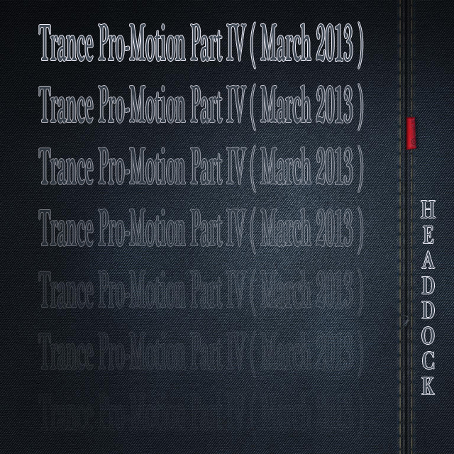 Trance Pro-Motion Part IV ( March 2013 )
