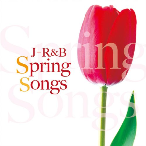J-R&B Spring Songs