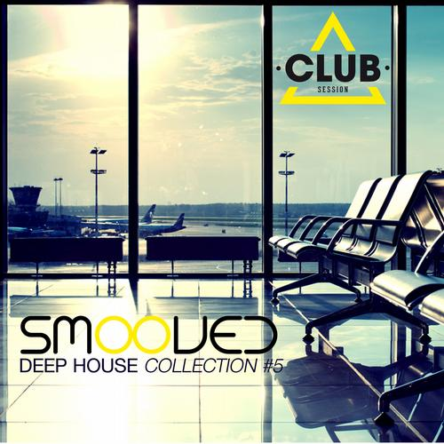 Smooved - Deep House Collection Vol5