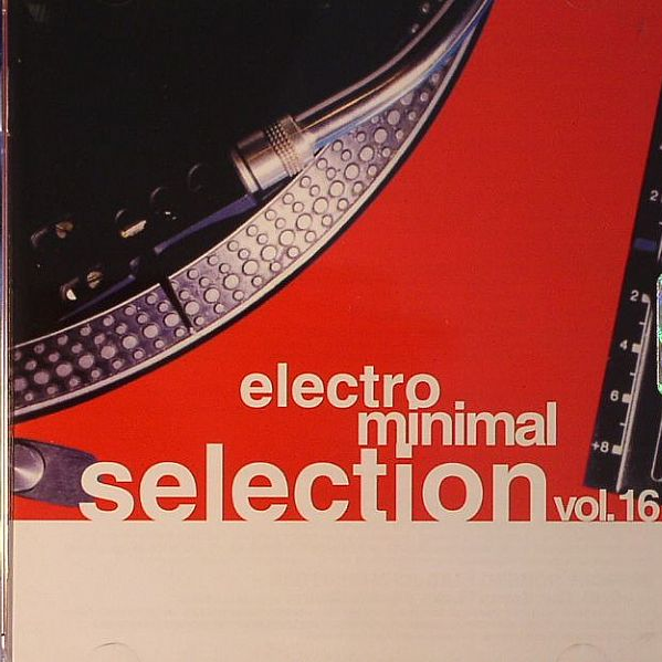 Electro Minimal Selection Vol. 16