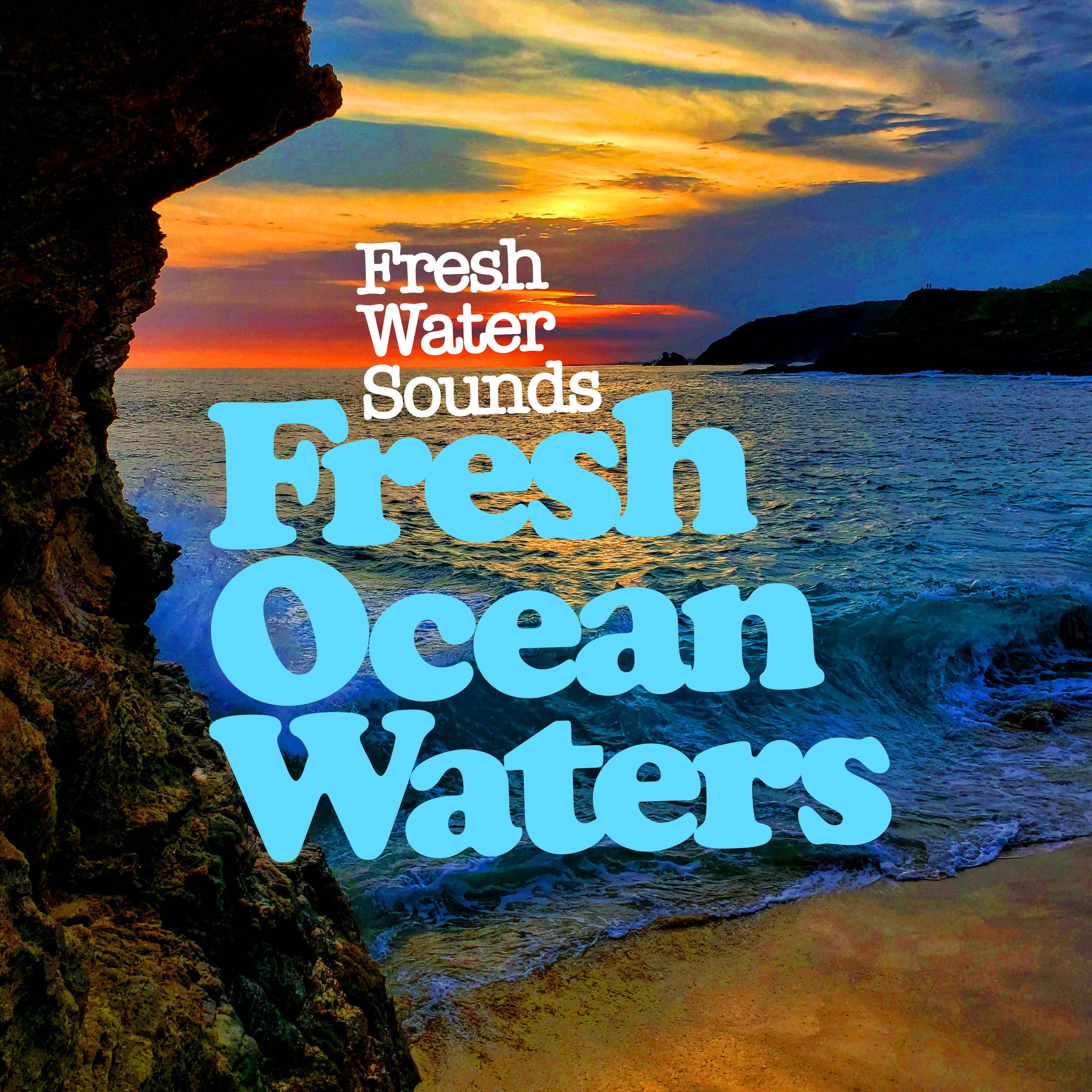 Fresh Ocean Waters