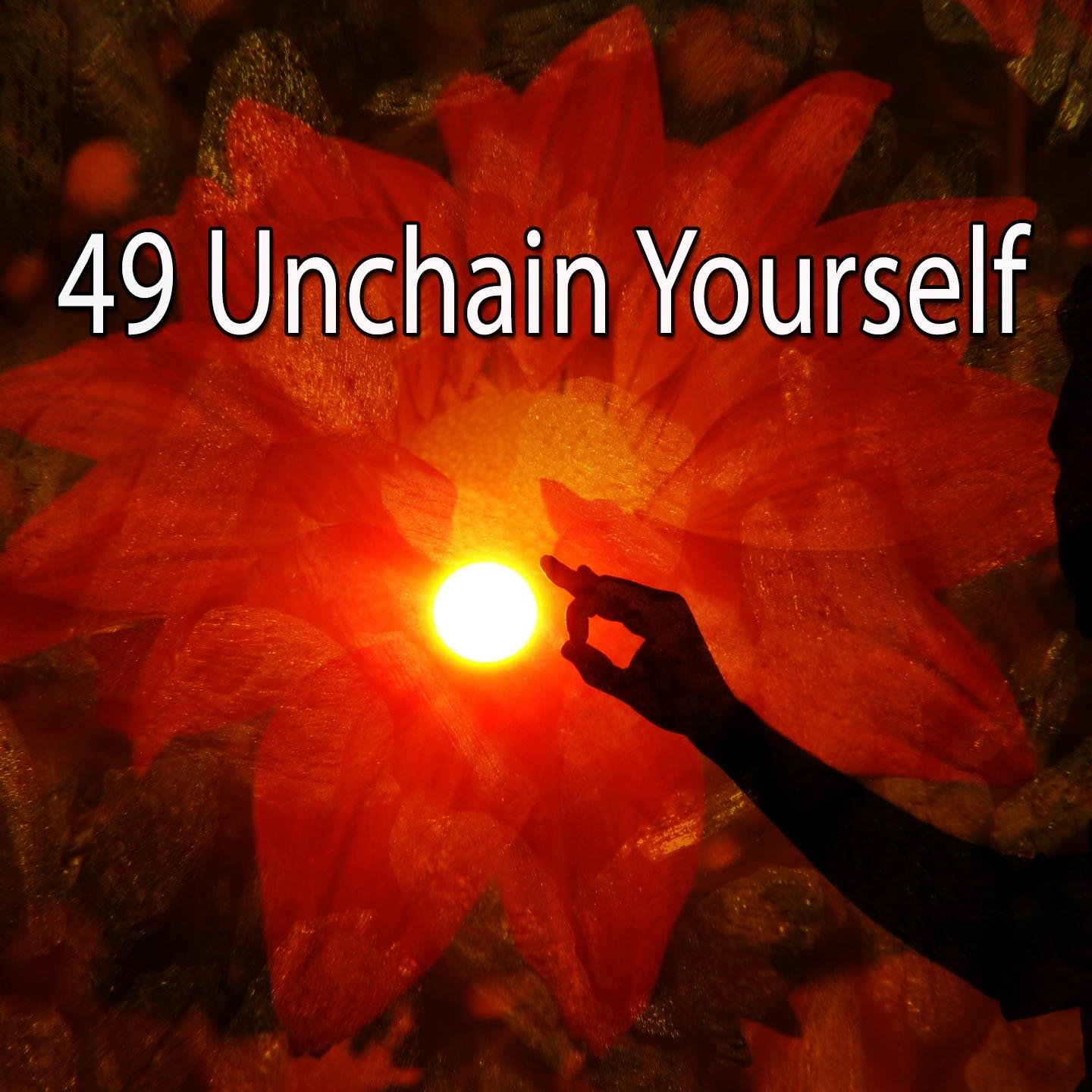 49 Unchain Yourself