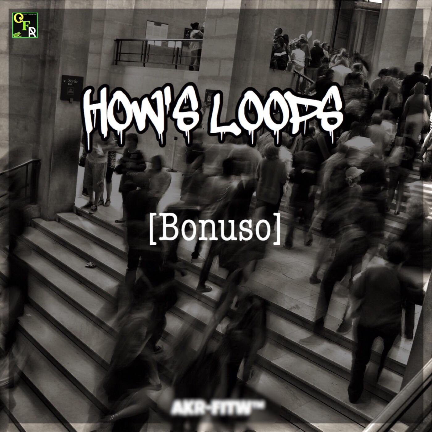 HOW'S LOOPS [Bonuso]