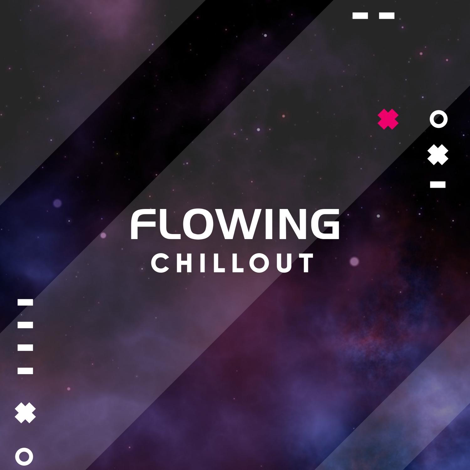 #Flowing Chillout