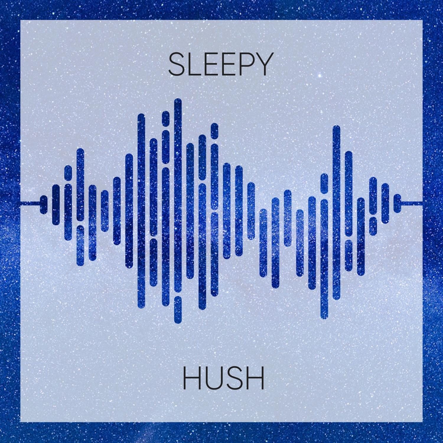 #Sleepy Hush