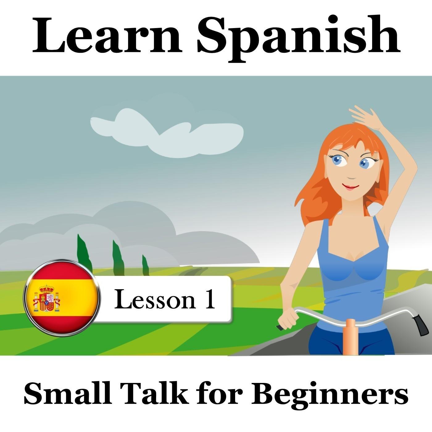 Learn Spanish, Lesson 1: Small Talk for Beginners