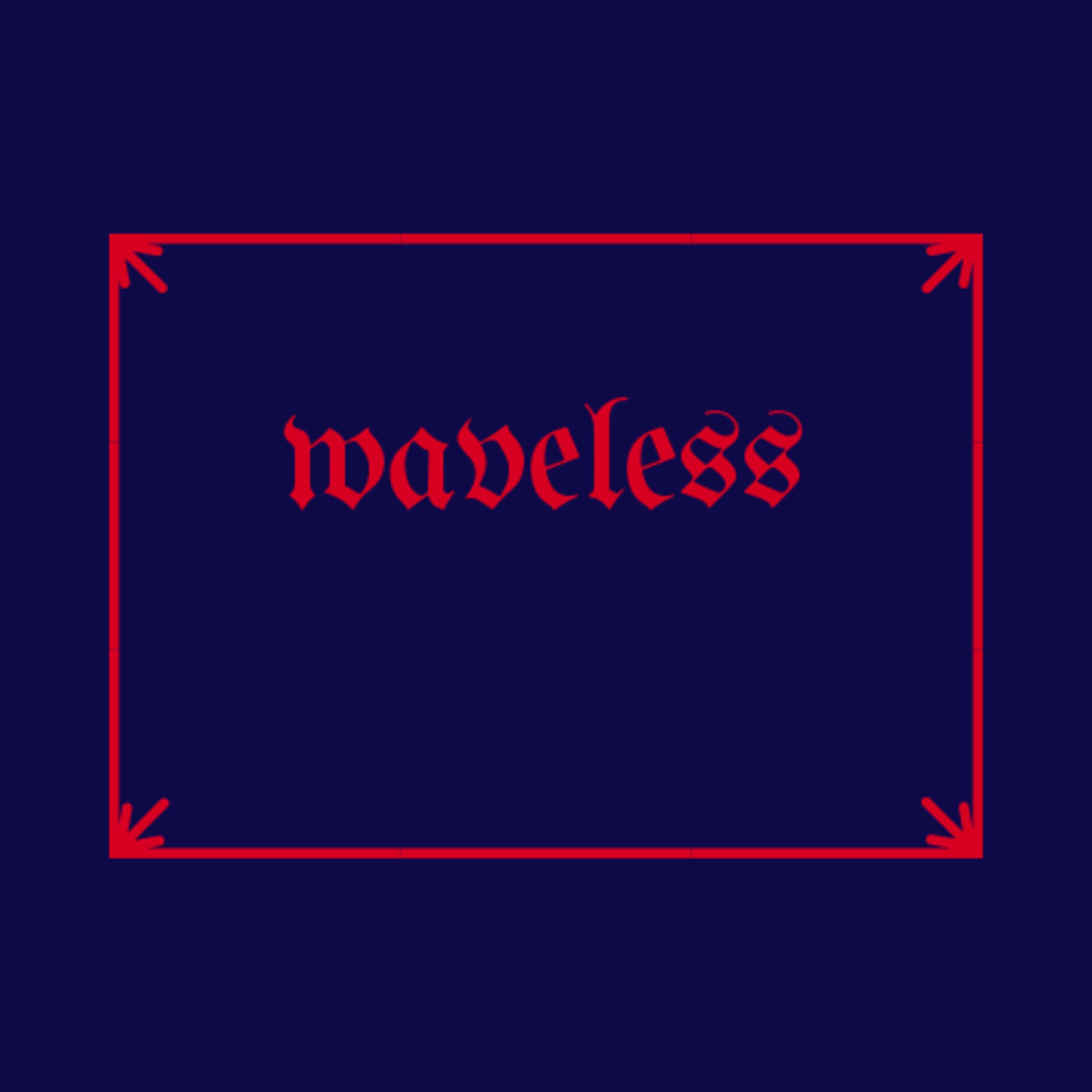 Waveless