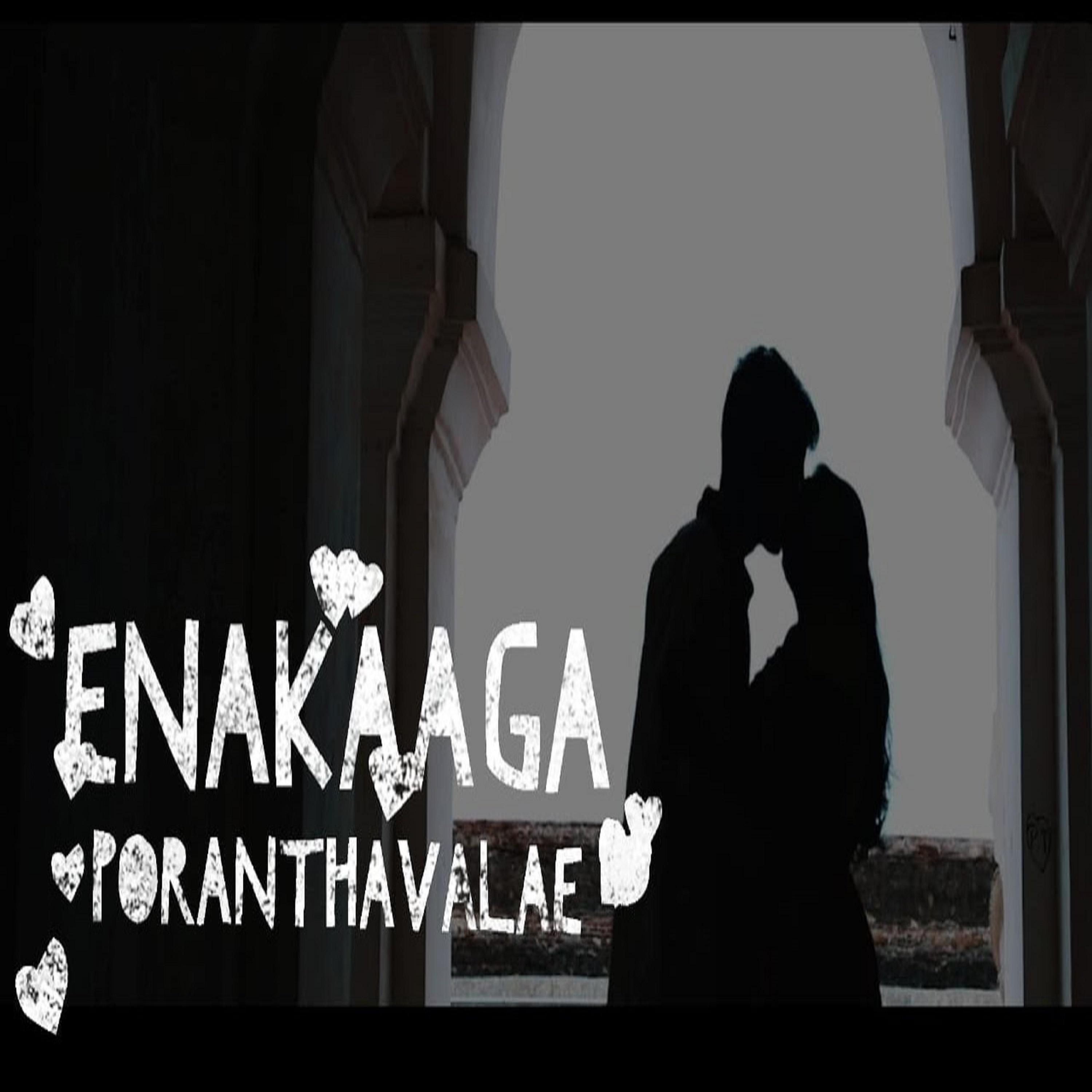 Enakaaga Poranthavalae