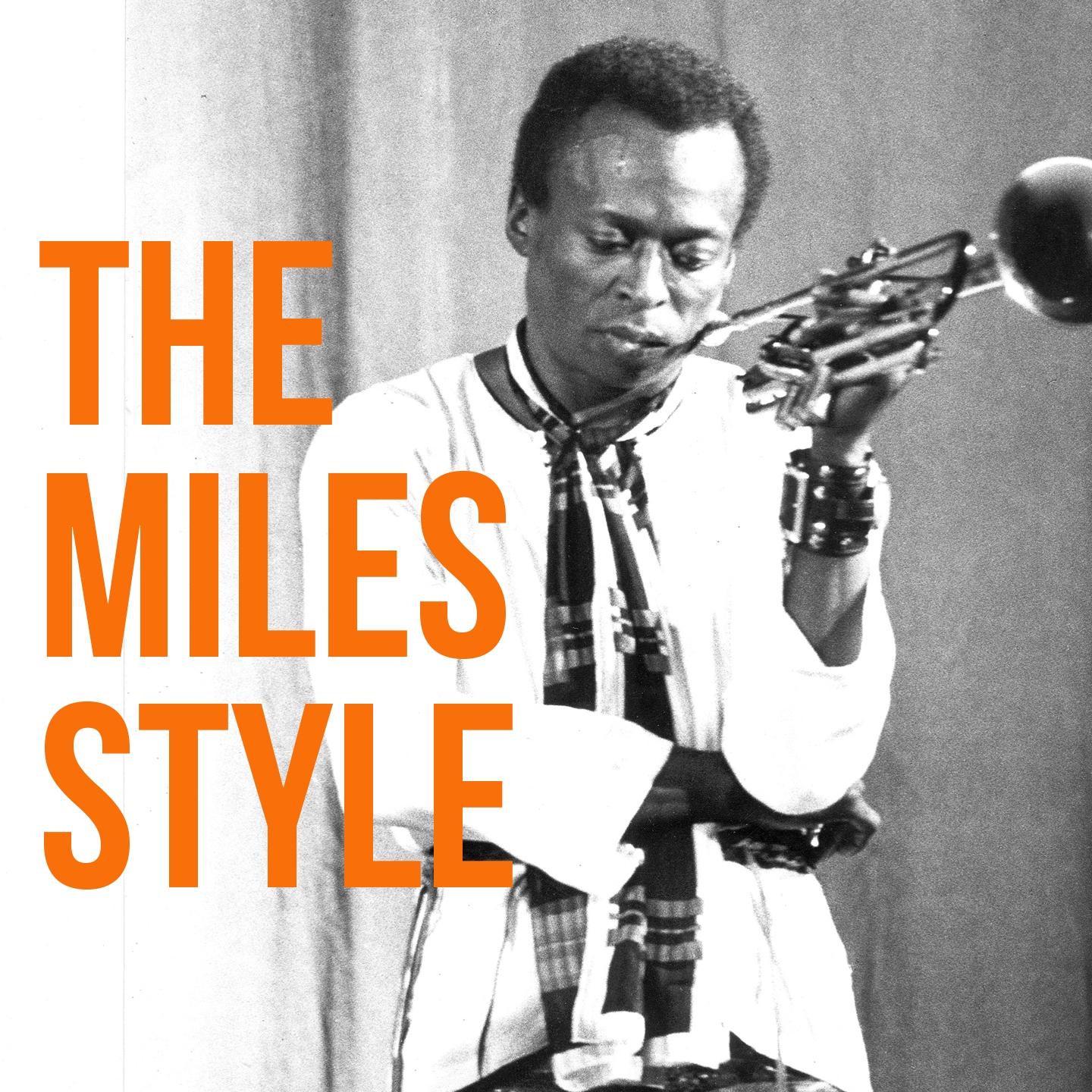 The Miles Style