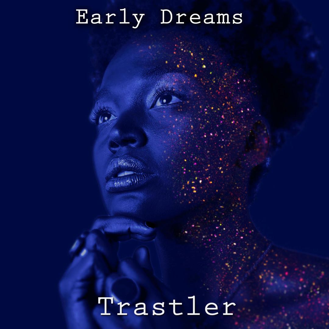 Early Dreams