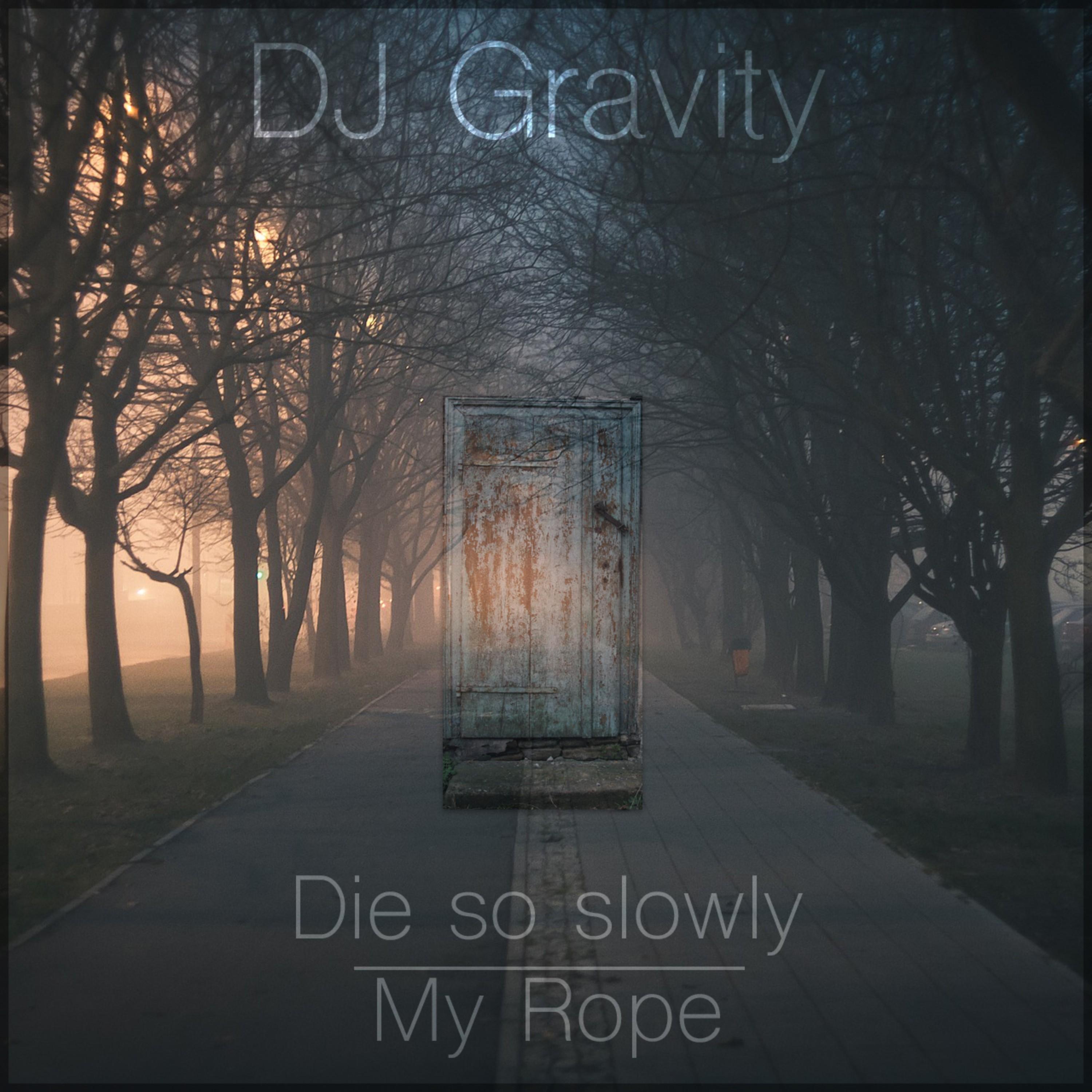 Die so slowly