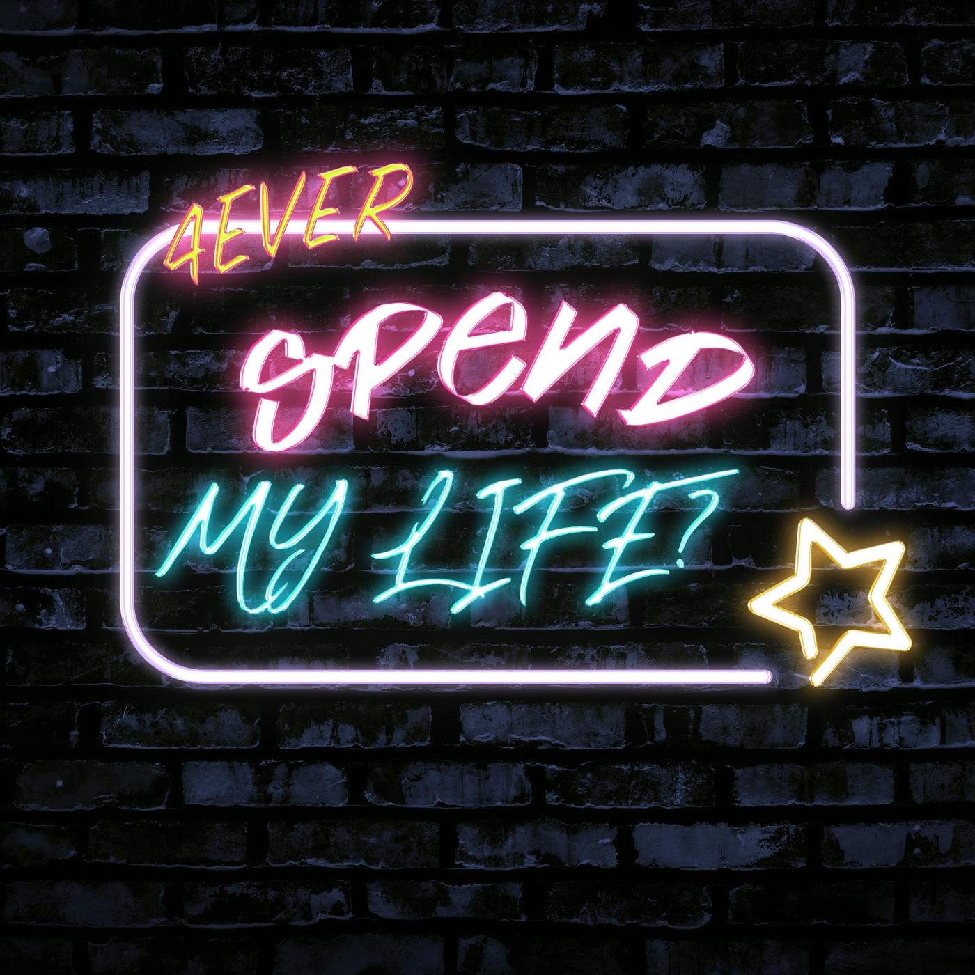 Spend My Life