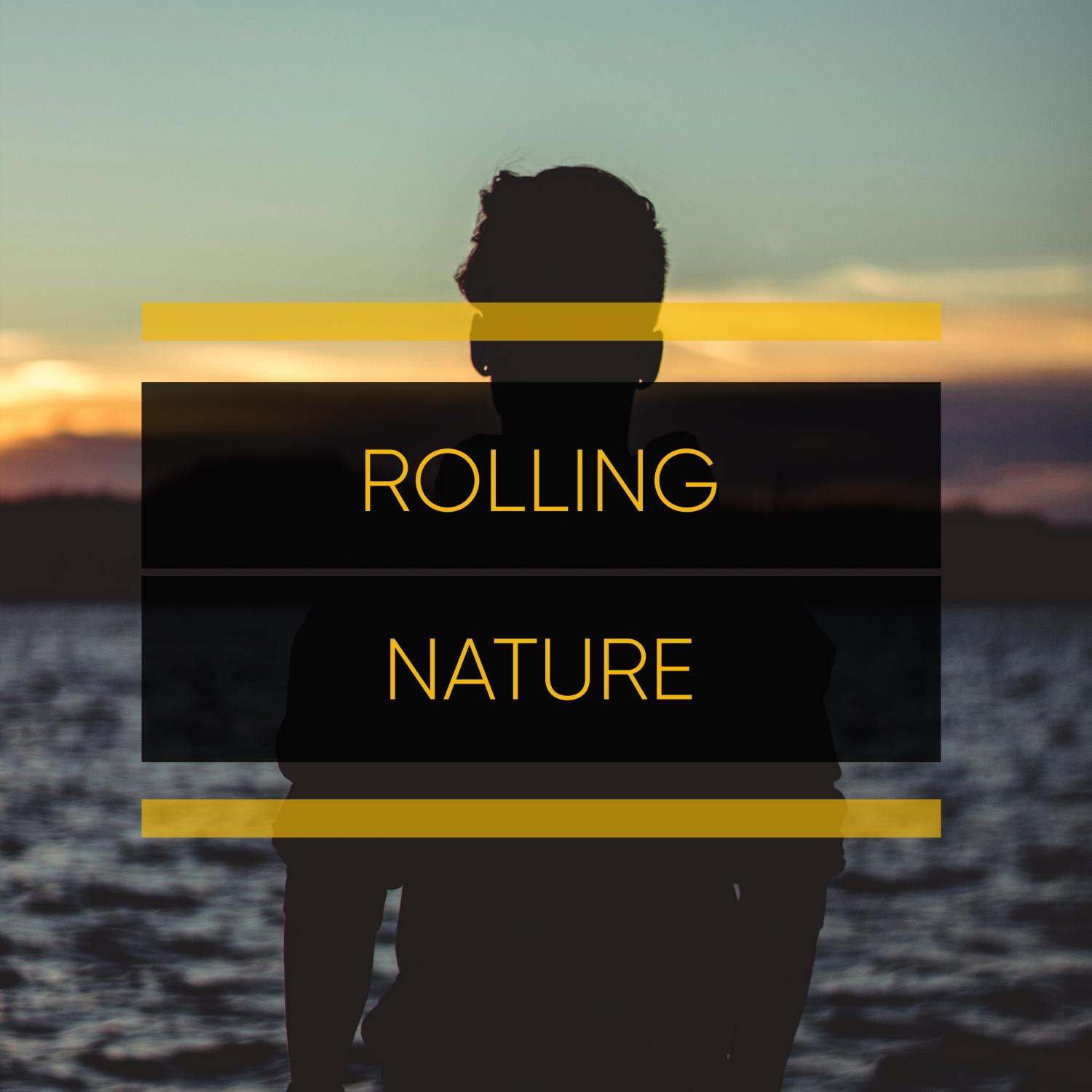 #Rolling Nature