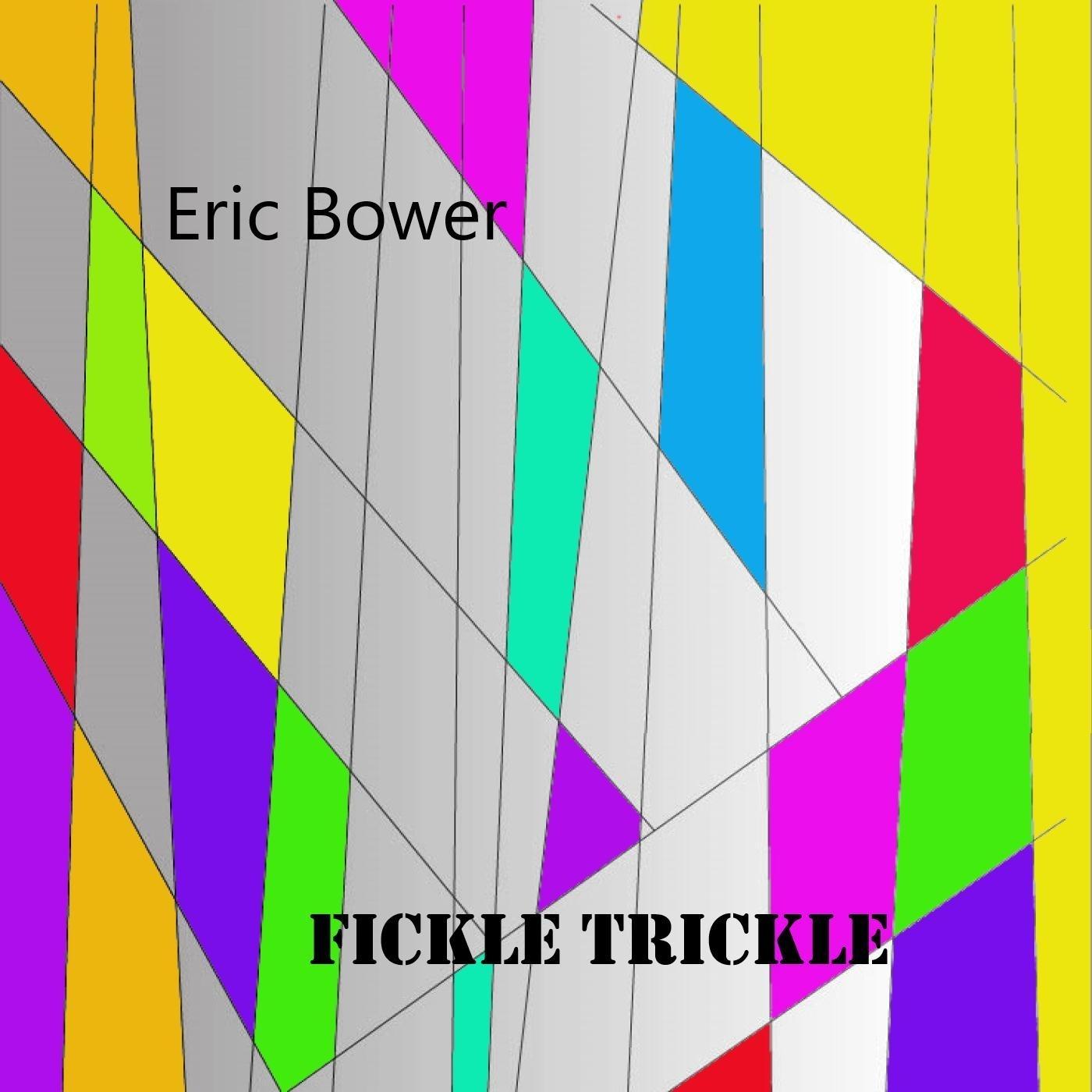 Fickle Trickle